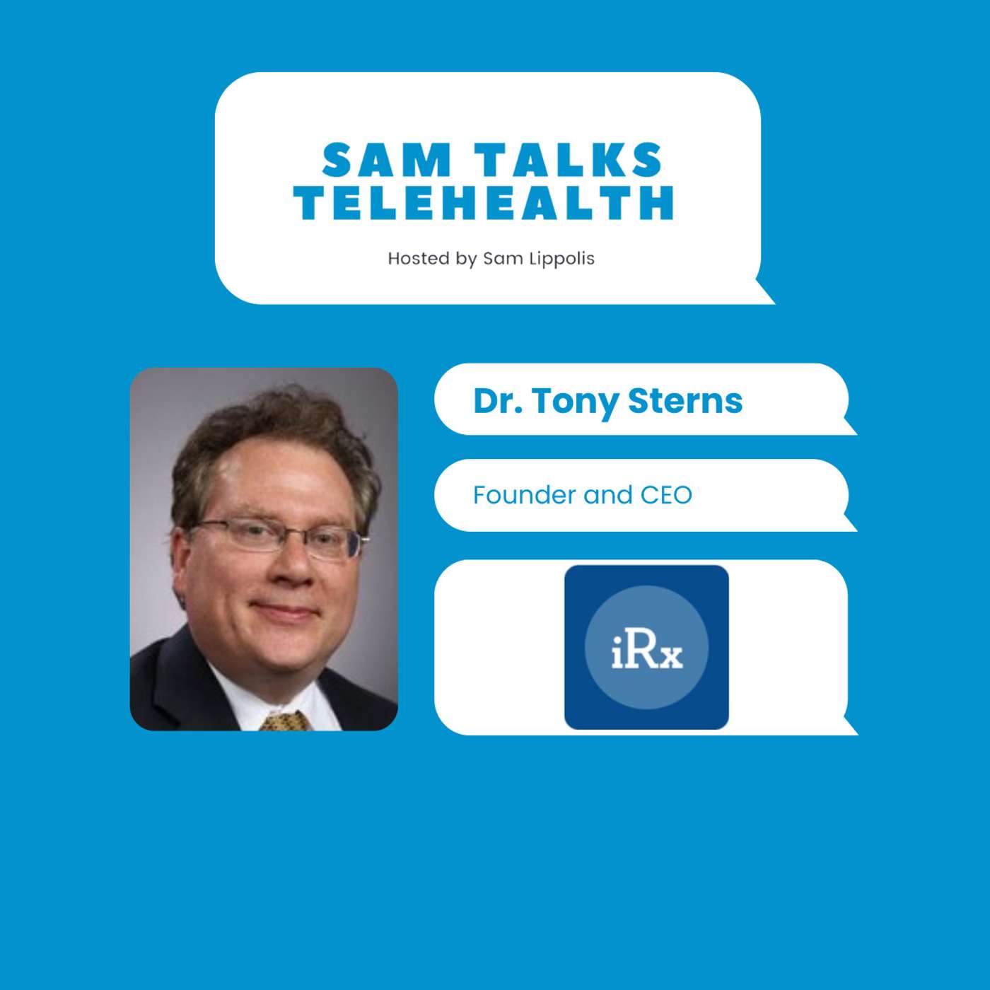 #20 - Dr. Tony Sterns, Founder and CEO at iRxReminder