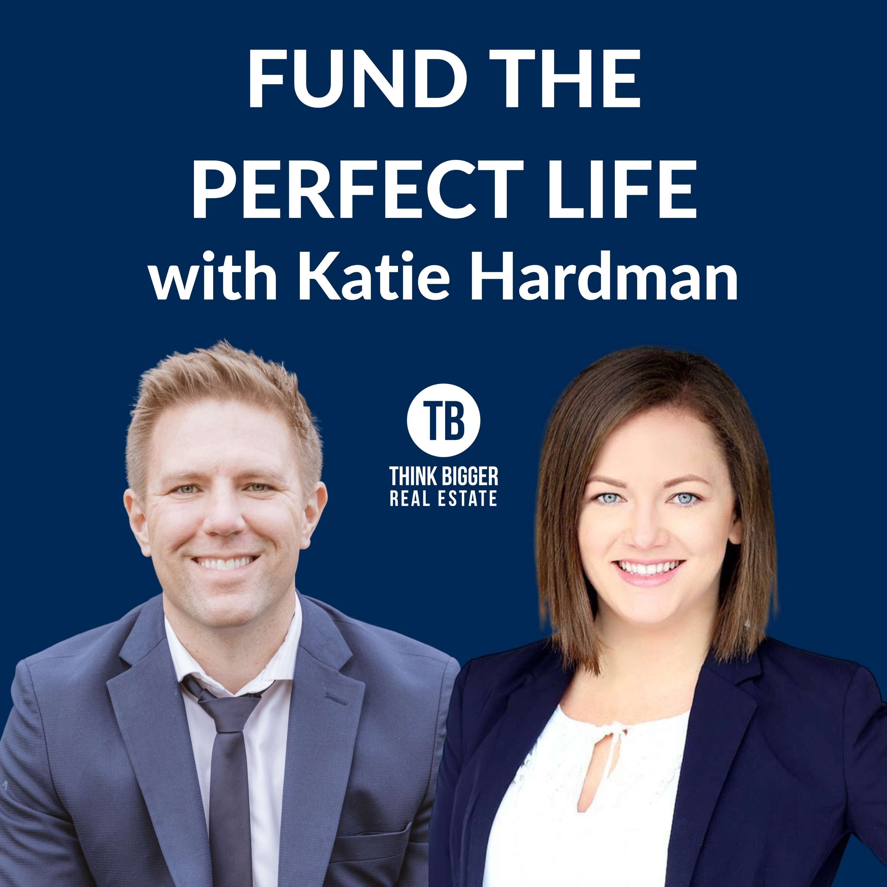 Fund the Perfect Life | Katie Hardman