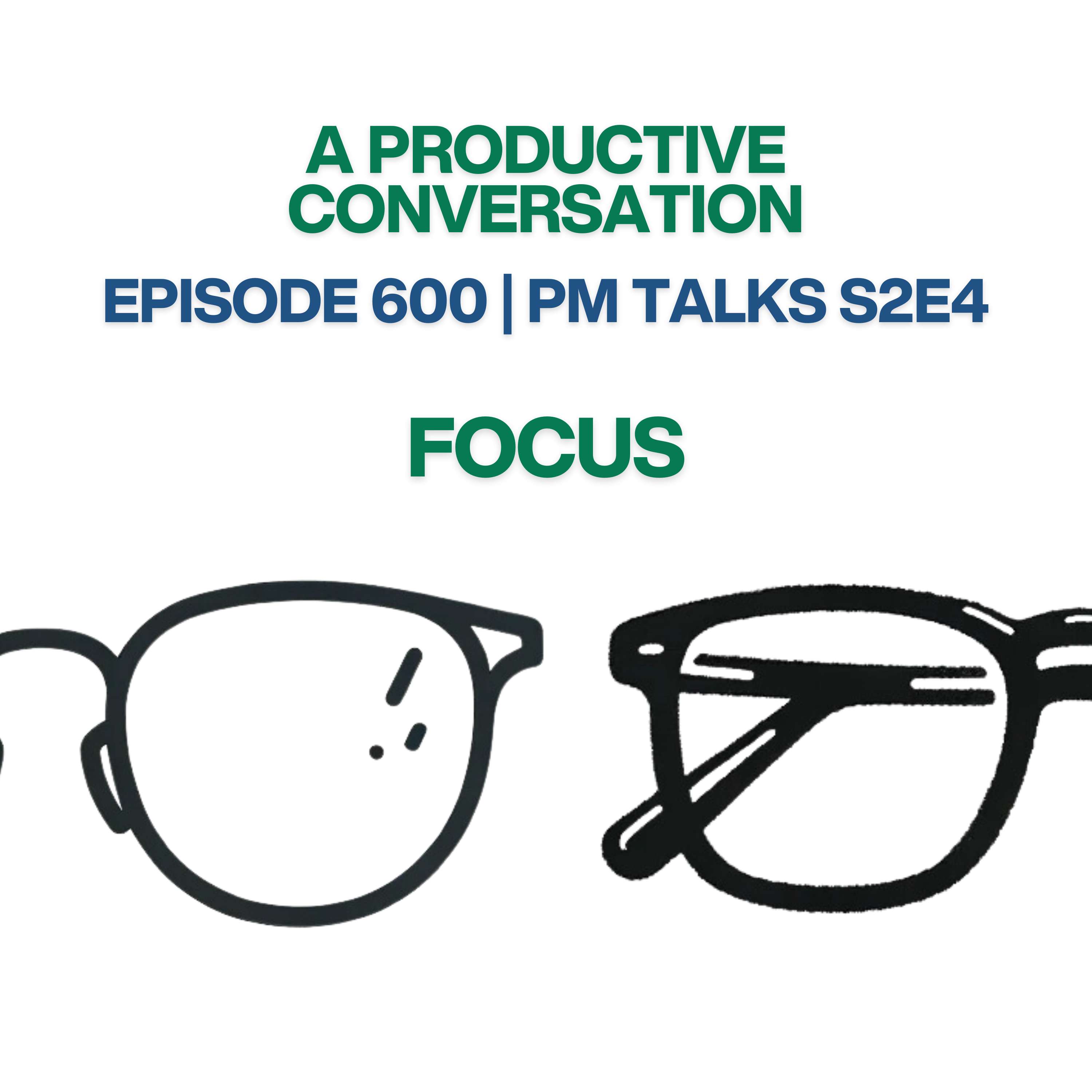 PM Talks S2E4: Focus