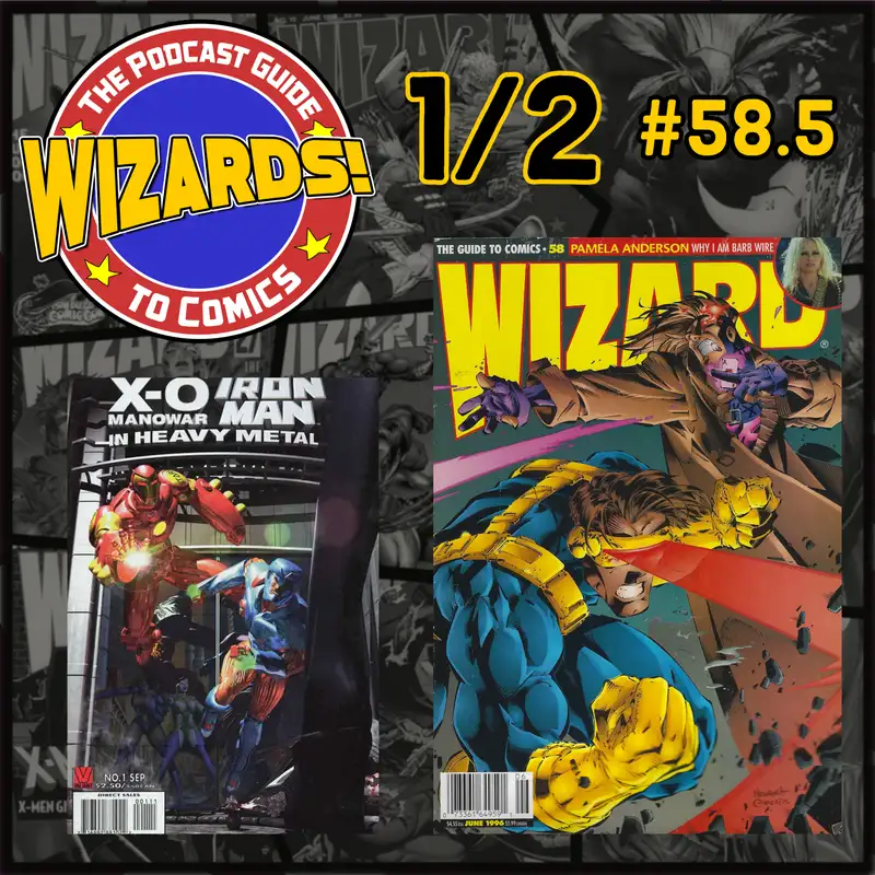 WIZARDS The Podcast Guide To Comics | Episode 58.5