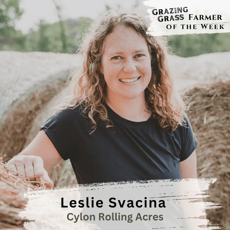 196. Regenerative Grazing and Direct Marketing Success with Leslie Svacina