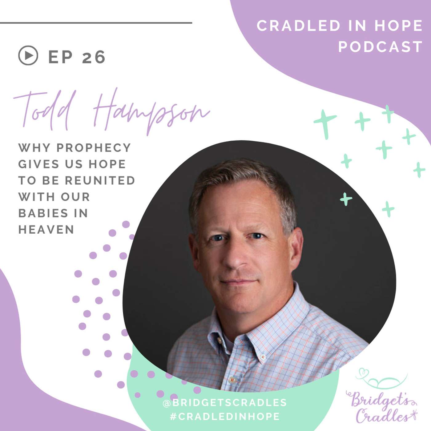 Cradled in Hope | Podcast for Grieving Moms | Biblical Hope for Miscarriage, Stillbirth, & Infant Loss