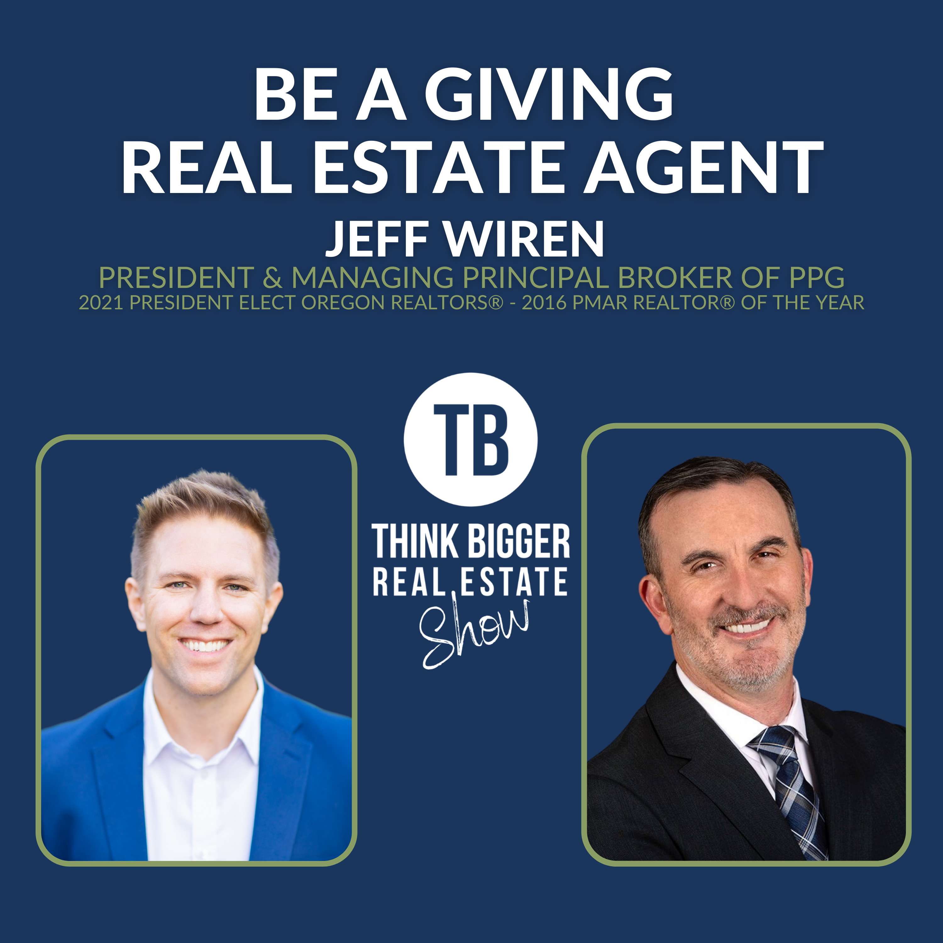 Be a Giving Real Estate Agent | Jeff Wiren