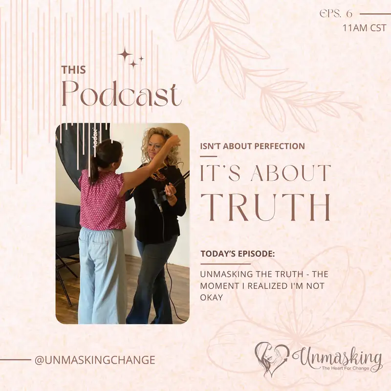 Unmasking The Truth - The Moment I Realized I'm Not Okay