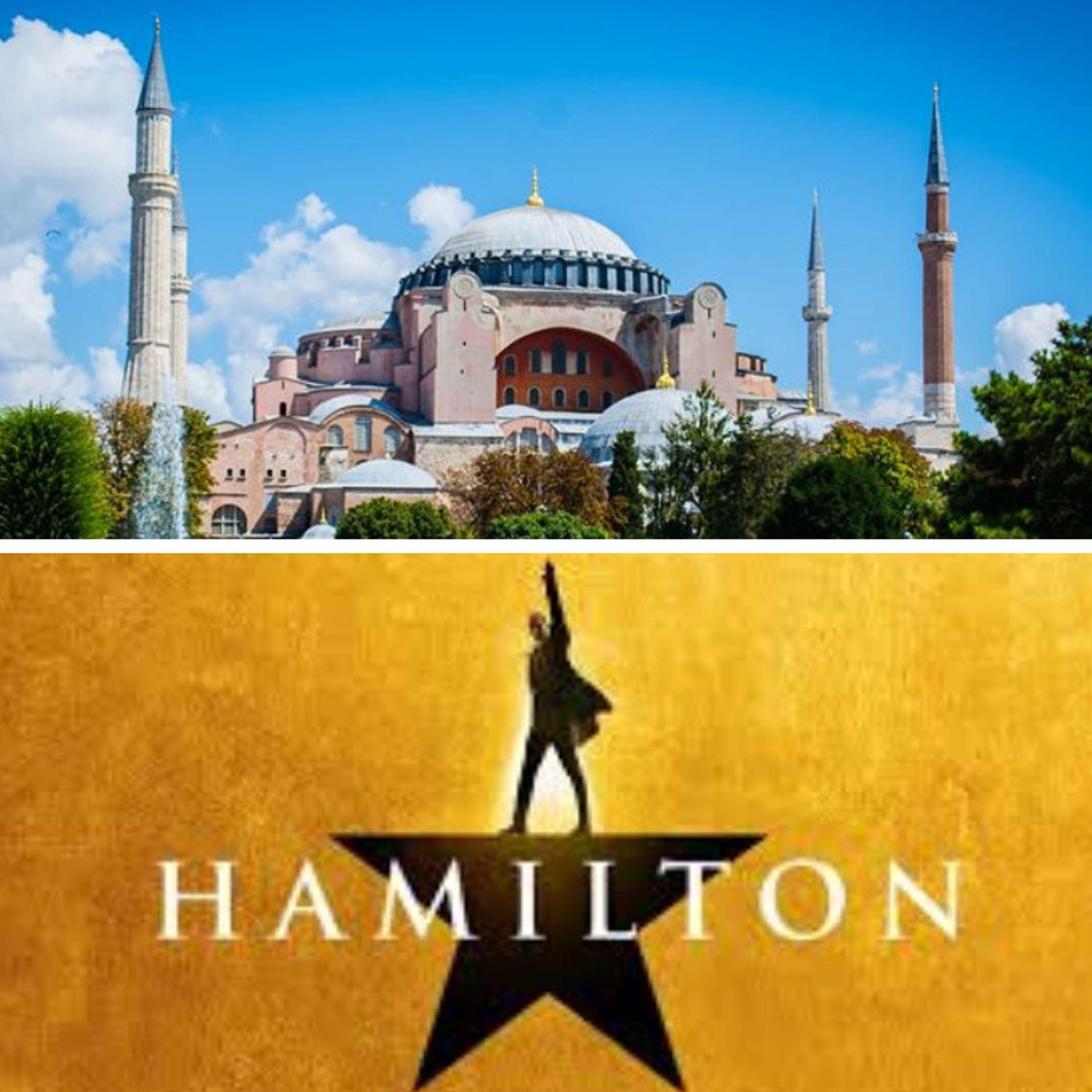 Hamilton, the Temple, and Hagia Sophia