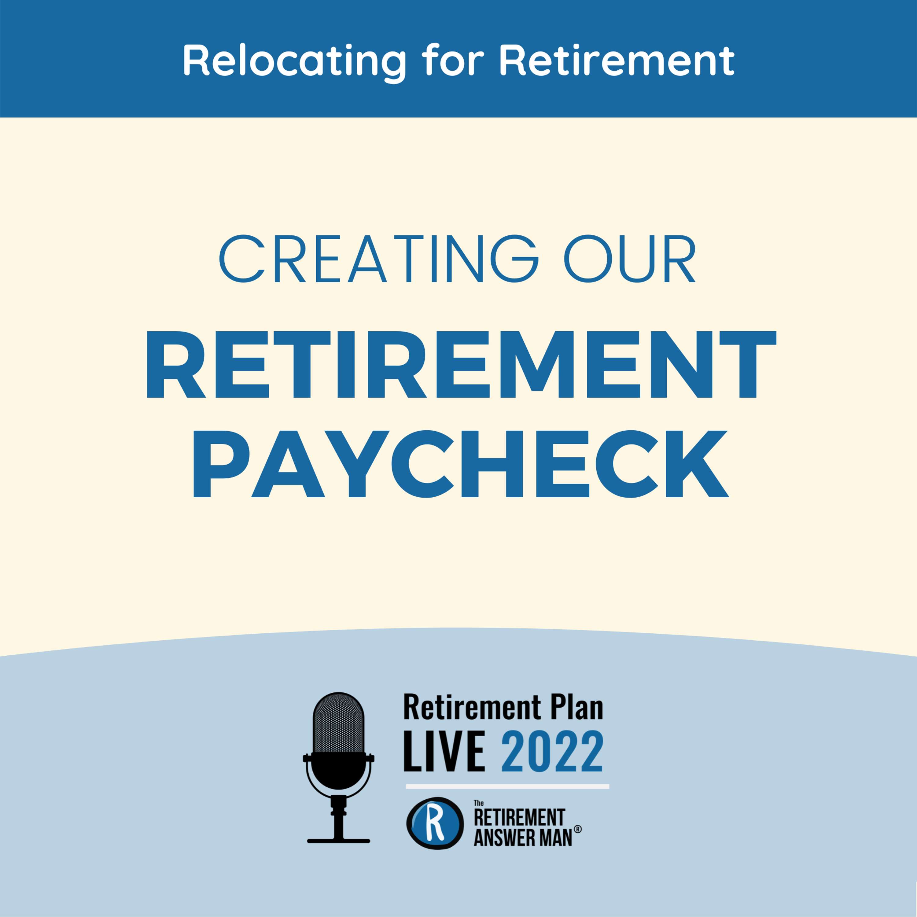 Retirement Plan Live: Creating Our Retirement Paycheck