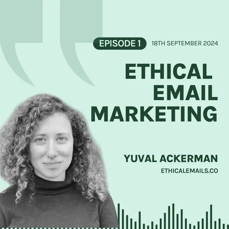 S6E1 'Ethical Email Marketing (and Pasta)', with Yuval Ackerman 🍝