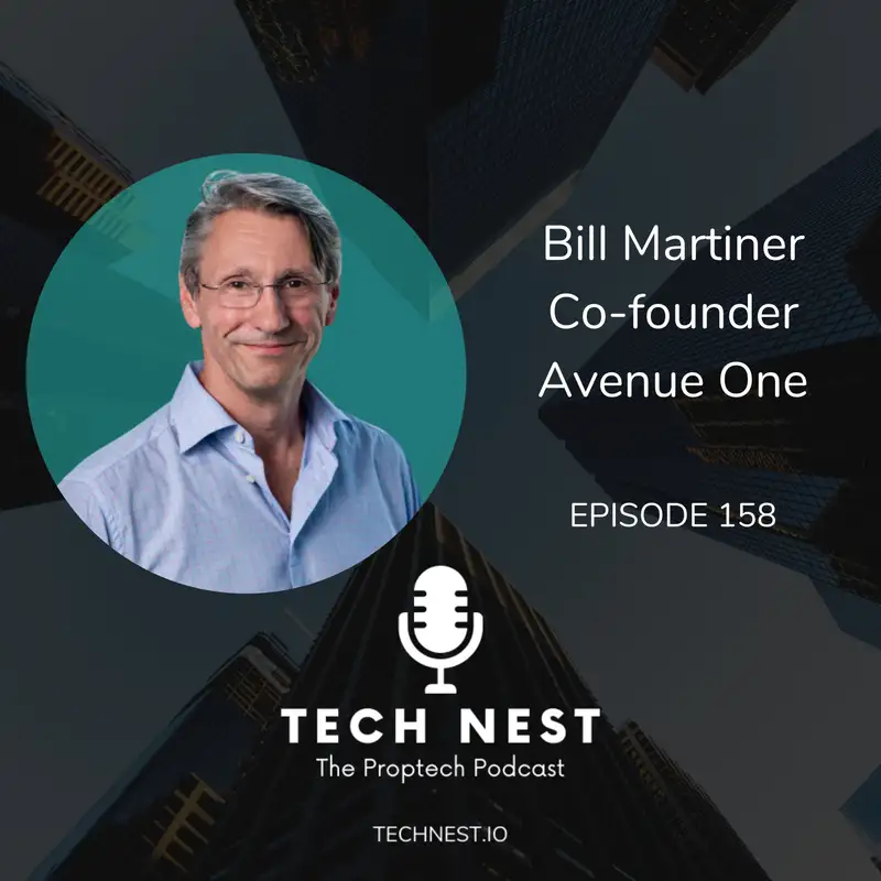 Marketplace for Institutional Real Estate Investing with Bill Martiner, Co-founder and CTO of Avenue One