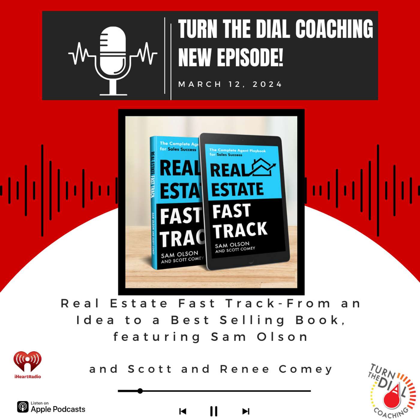Turn the Dial - Real Estate Agent Podcast