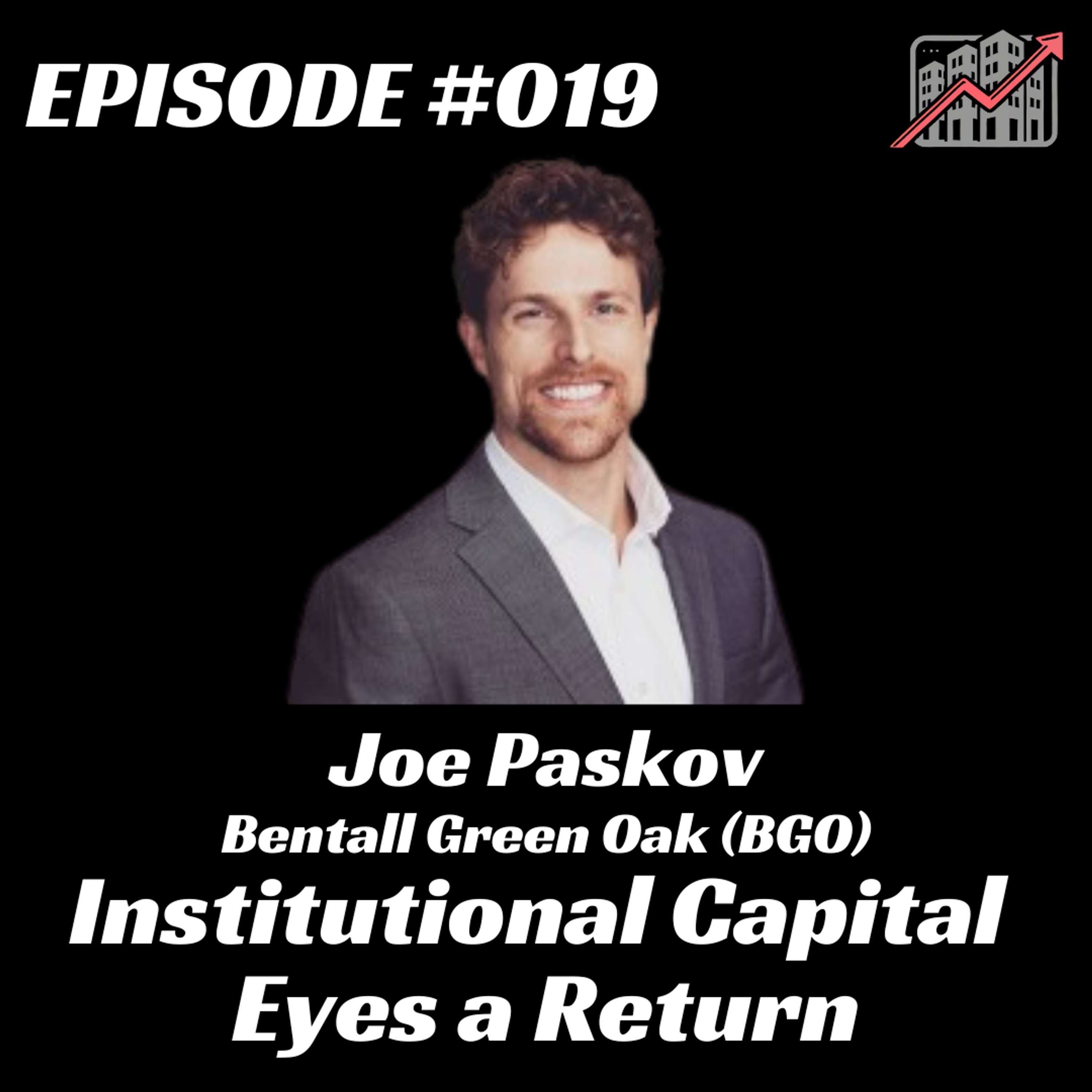 Institutional Capital Eyes a Return: Joe Paskov – Bentall Green Oak (BGO)