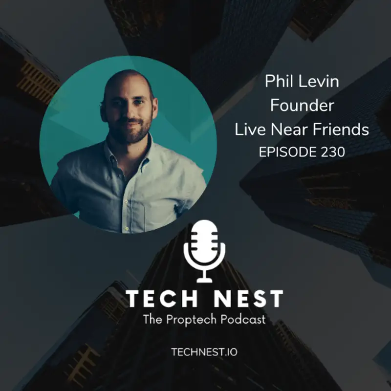 Building for Tighter-Knit Communities with Phil Levin, Founder and CEO of Live Near Friends