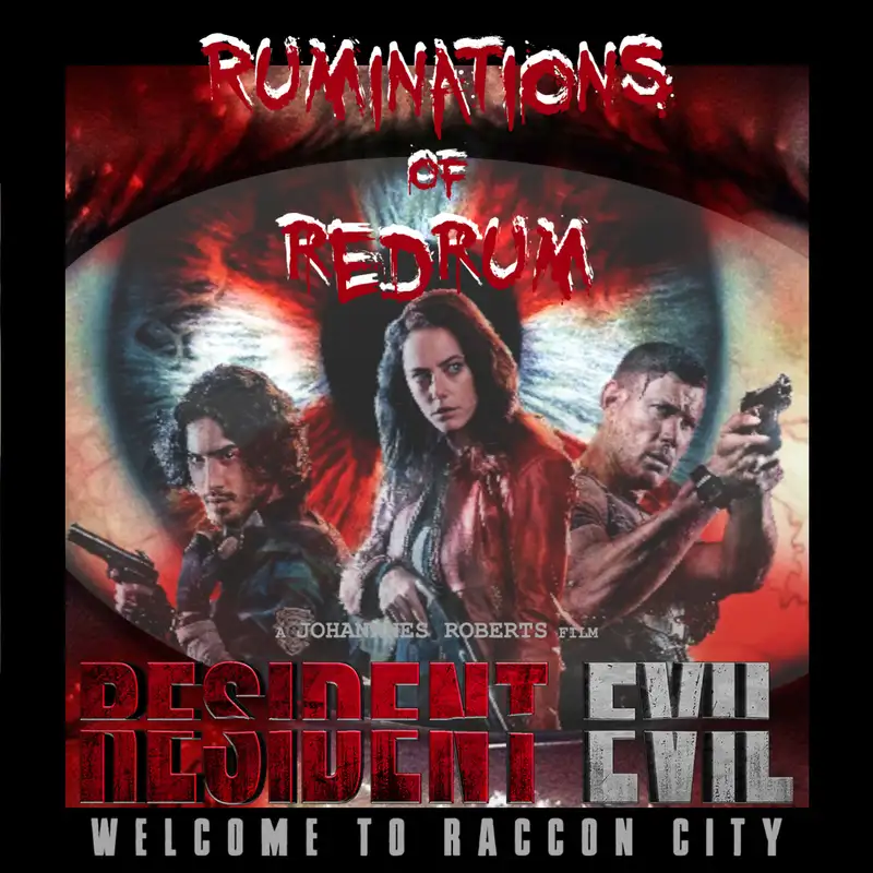 Ruminating on Resident Evil: Welcome to Raccoon City (2021)