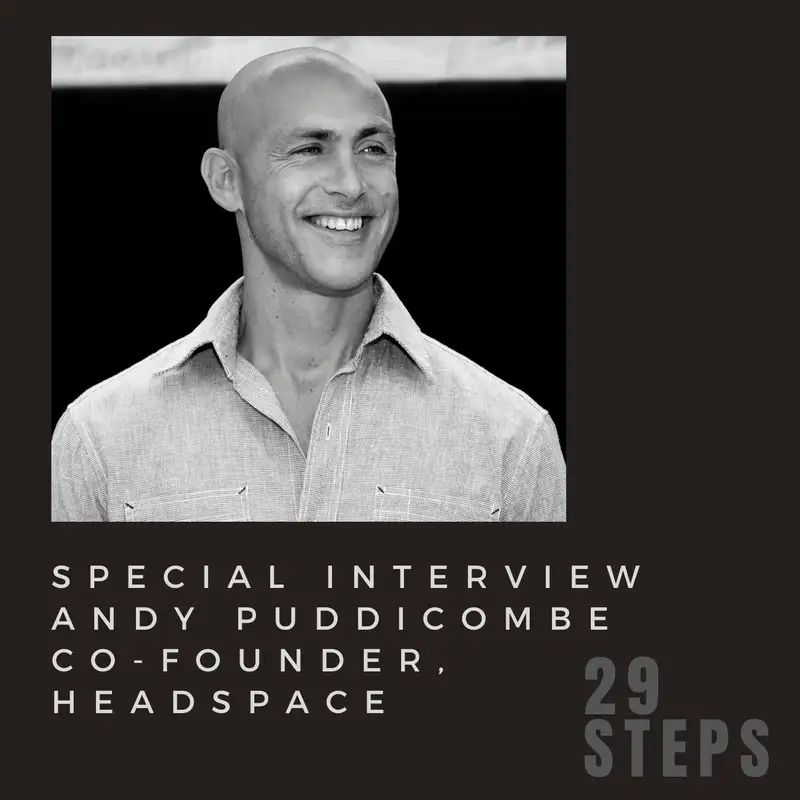 007 - Interview with Andy Puddicombe, Co-Founder of Headspace