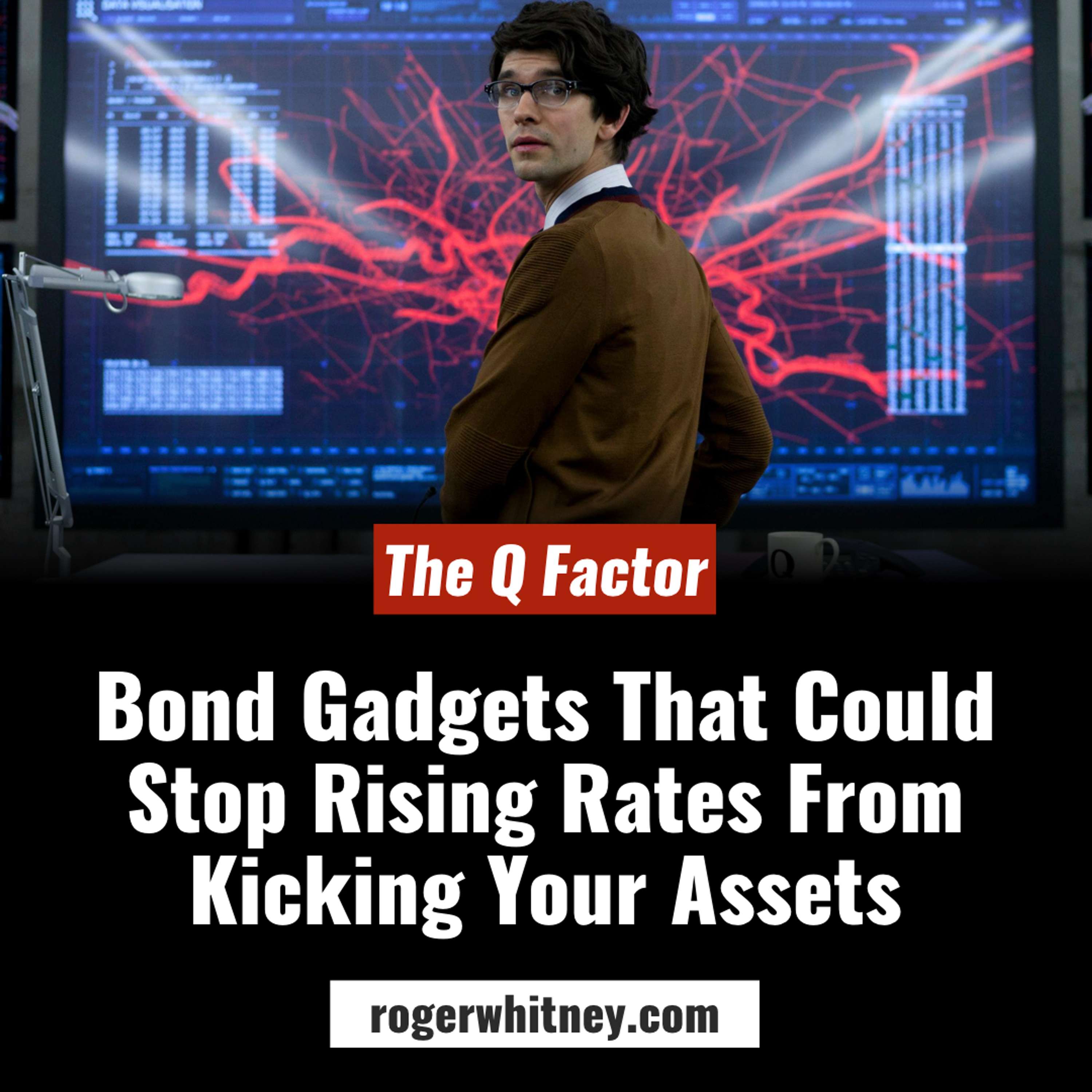  The Q Factor: Bond Gadgets That Could Stop Rising Rates From Kicking Your Assets