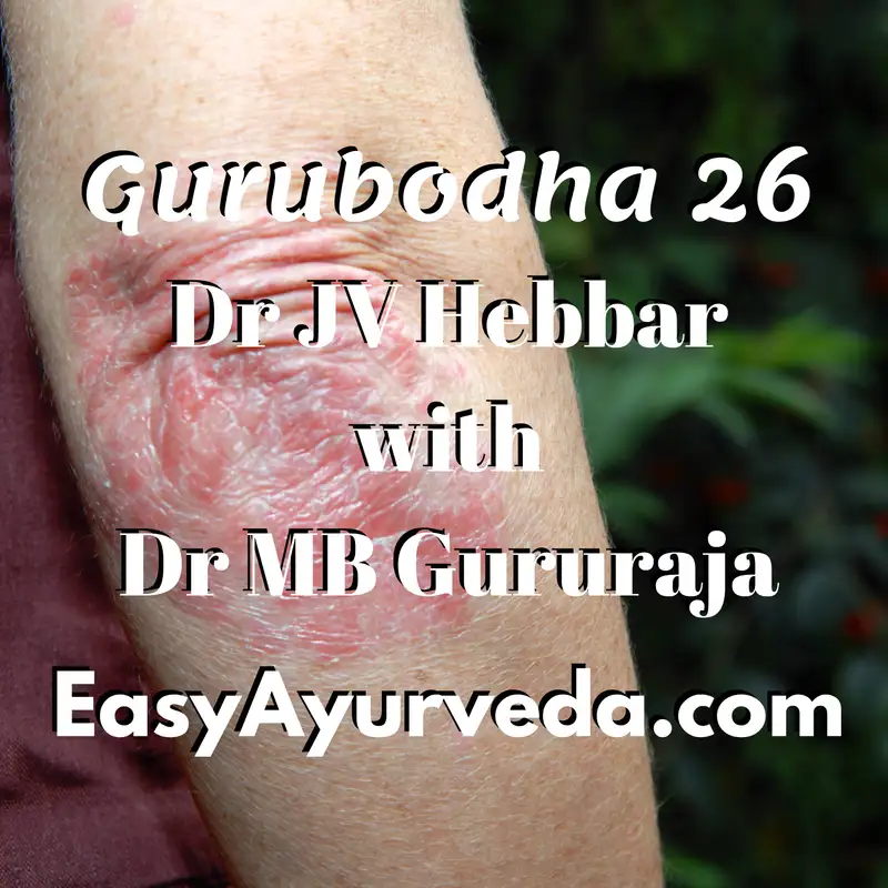 Gurubodha 26: Psoriasis Case Study | Allergic Redness of Eyes | Yashtimadhu Uses