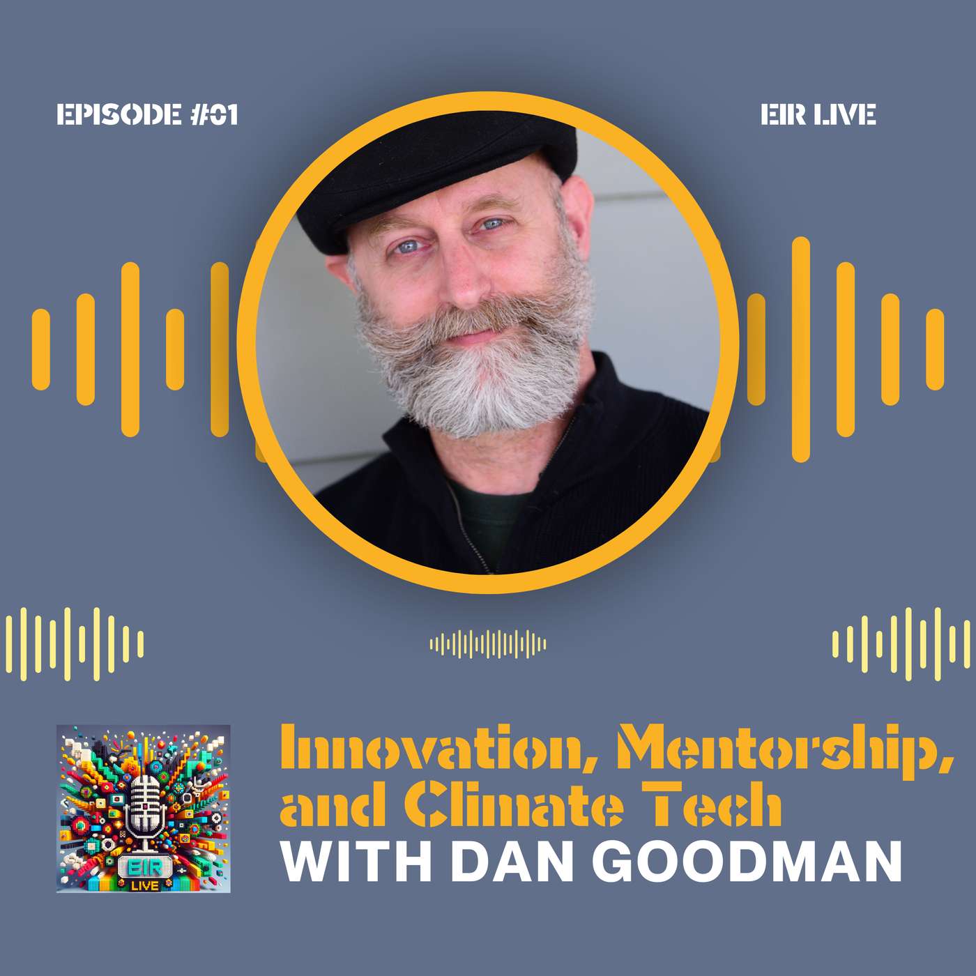Episode 01 - Innovation, Mentorship, and Climate Tech with Dan Goodman