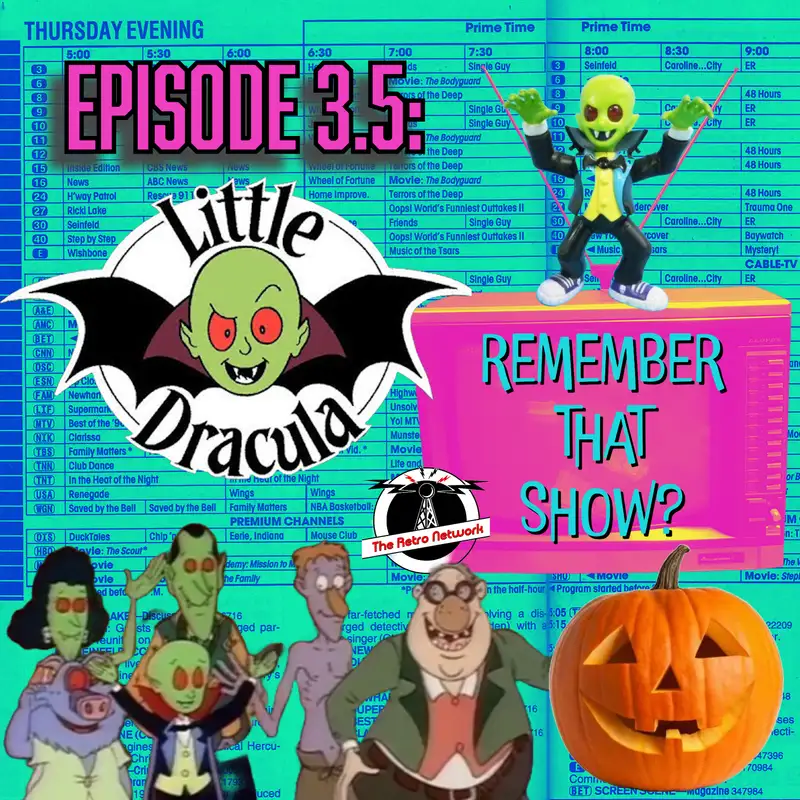 Remember That Show? Ep. 3.5: Little Dracula