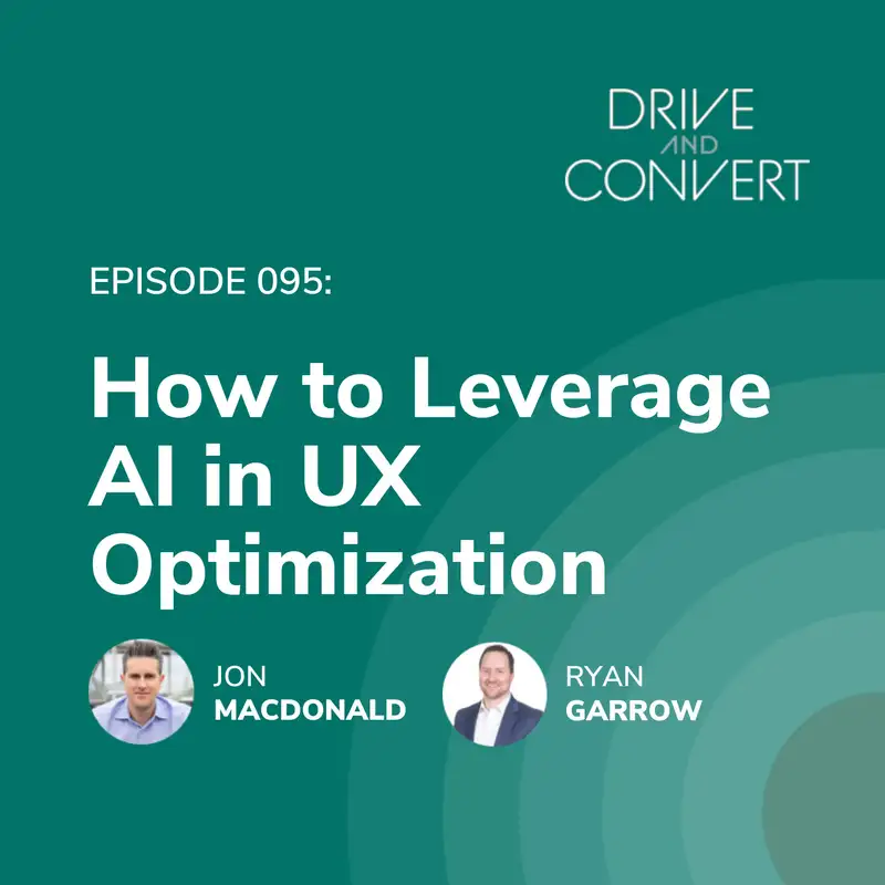 Episode 95: How to Leverage AI in UX Optimization