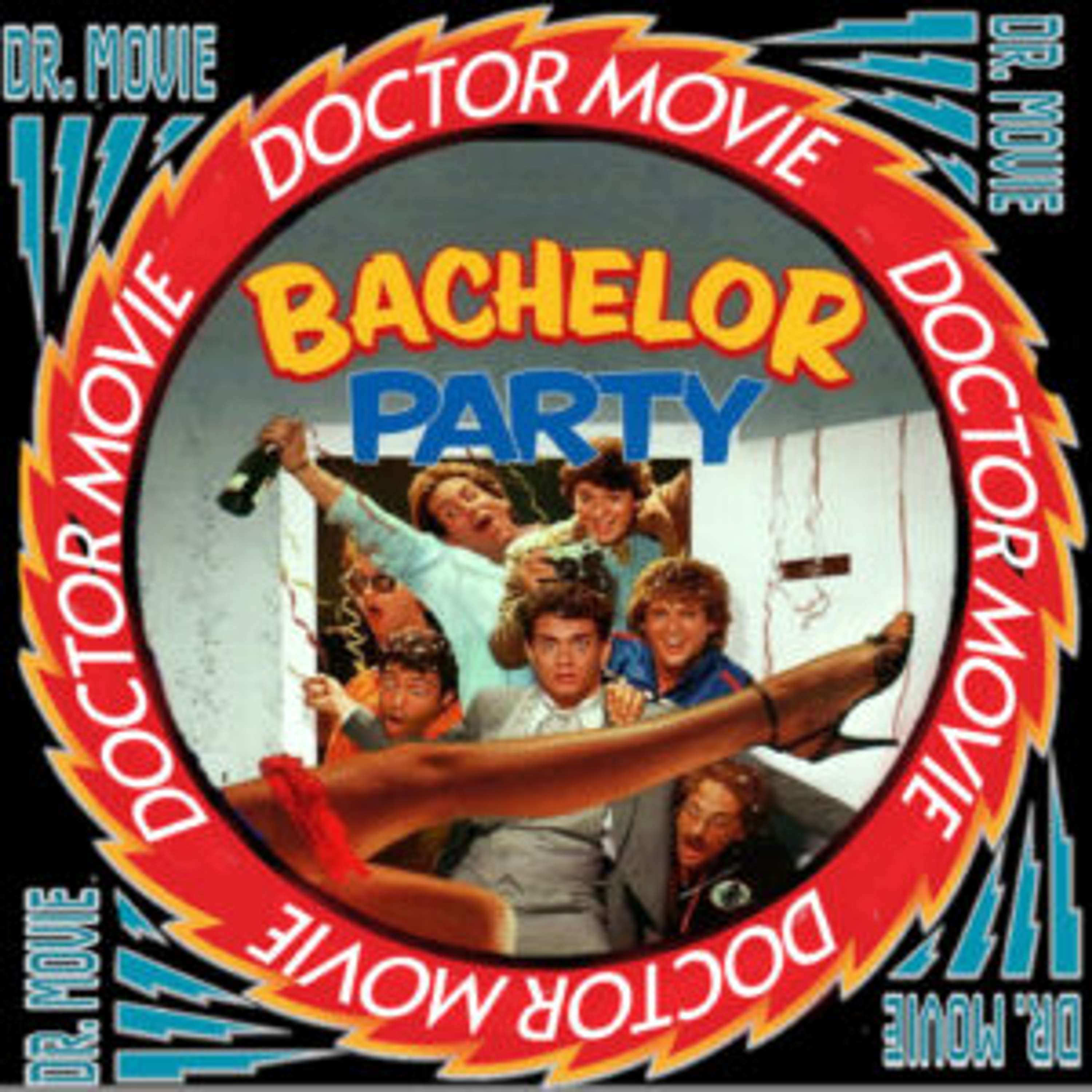 Doctor Movie: Episode 264: Bachelor Party - podcast episode cover