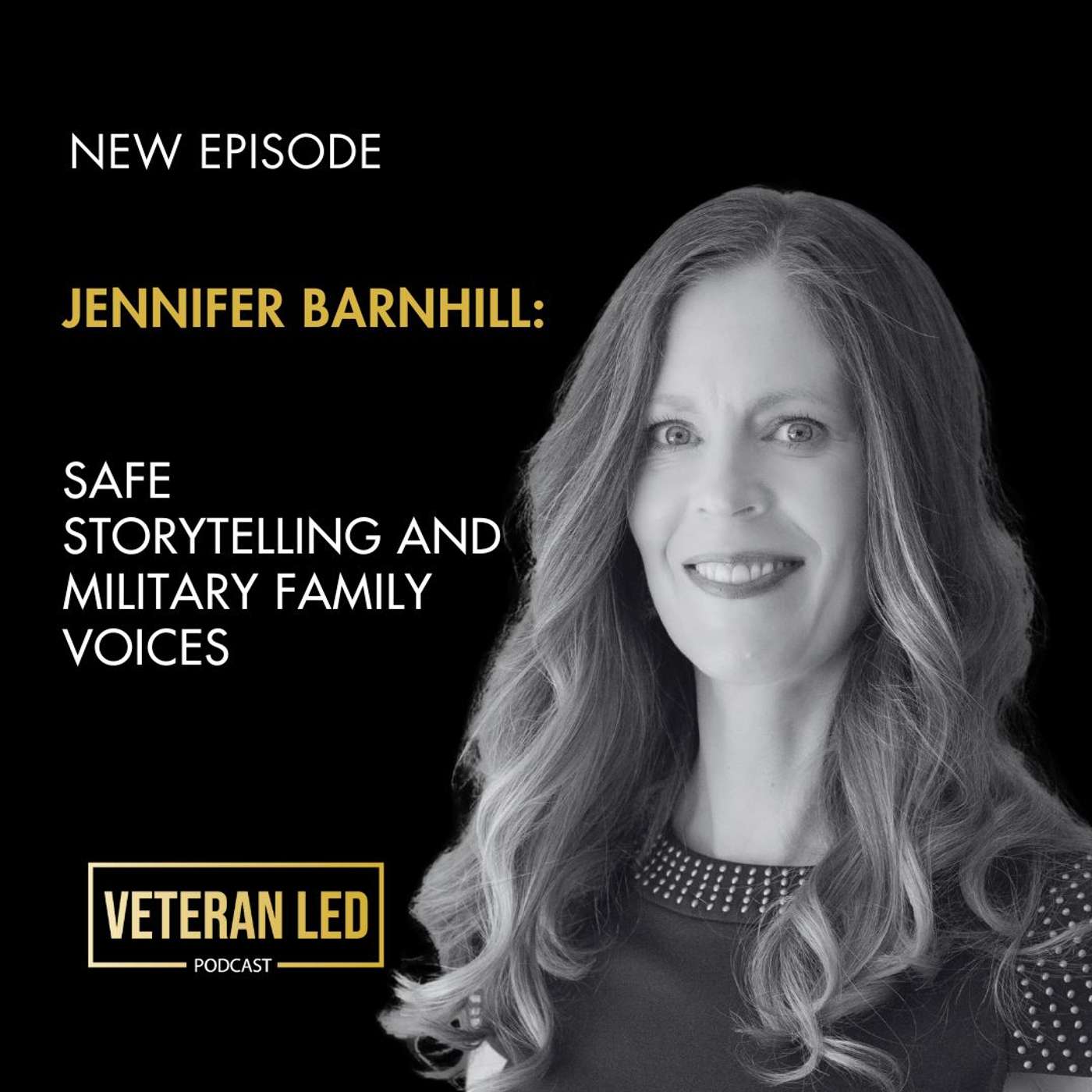 Jennifer Barnhill: Safe Storytelling and Military Family Voices