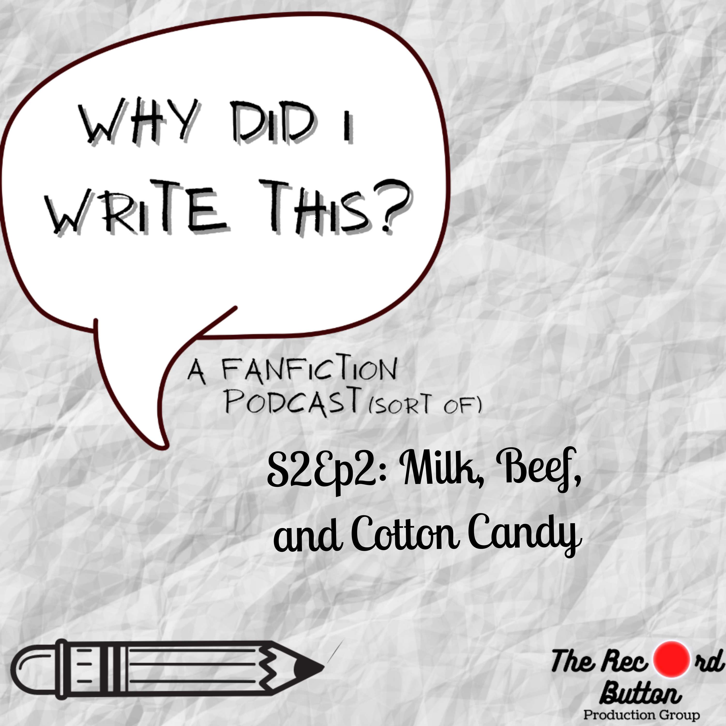 Season 2 Episode 2: Milk, Beef, and Cotton Candy