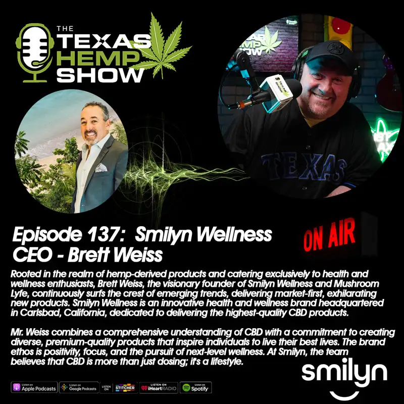 Episode # 137 Smilyn Wellness - CEO Brett Weiss