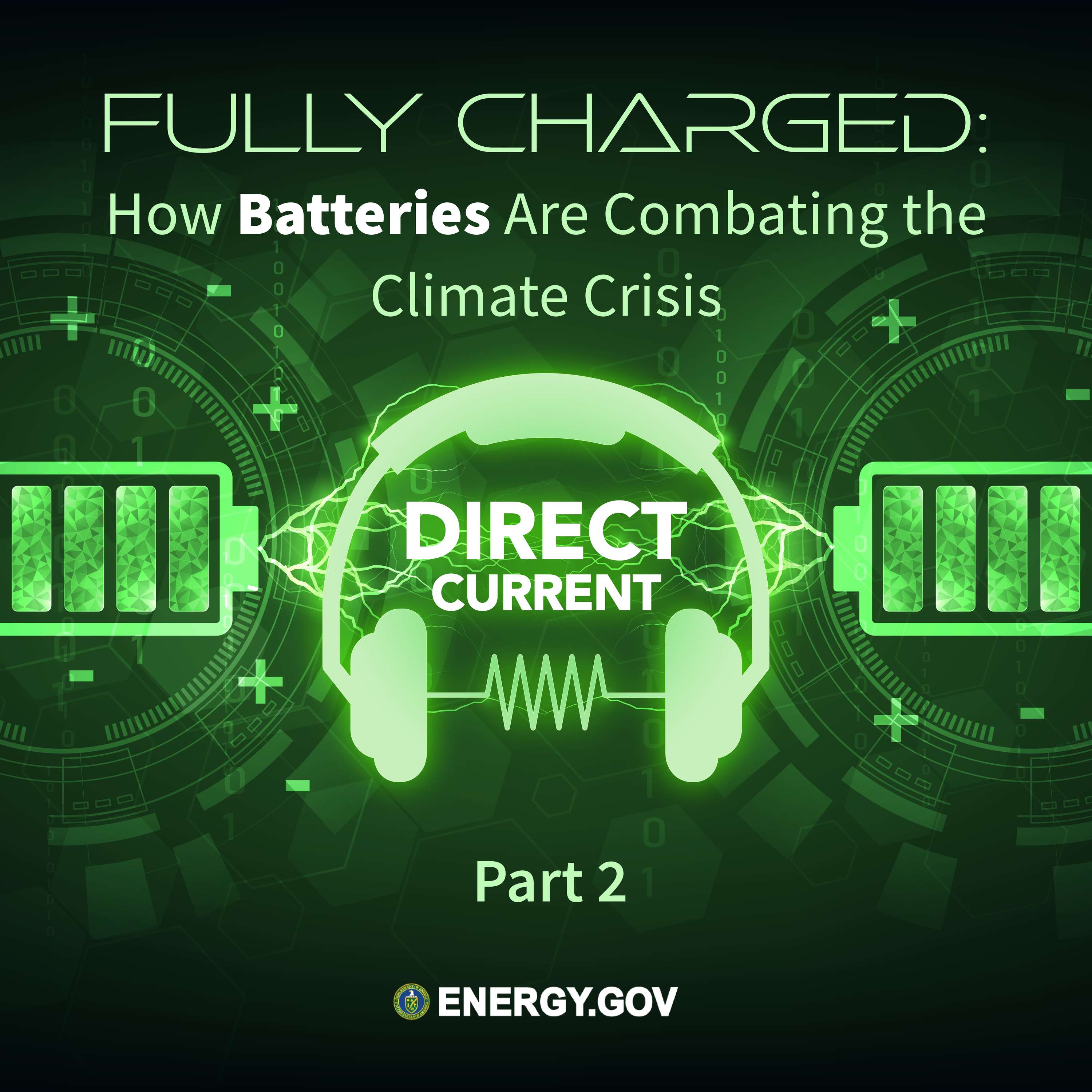 cover of episode S5 E2: Fully Charged: How Batteries Are Combating the Climate Crisis, Part 2