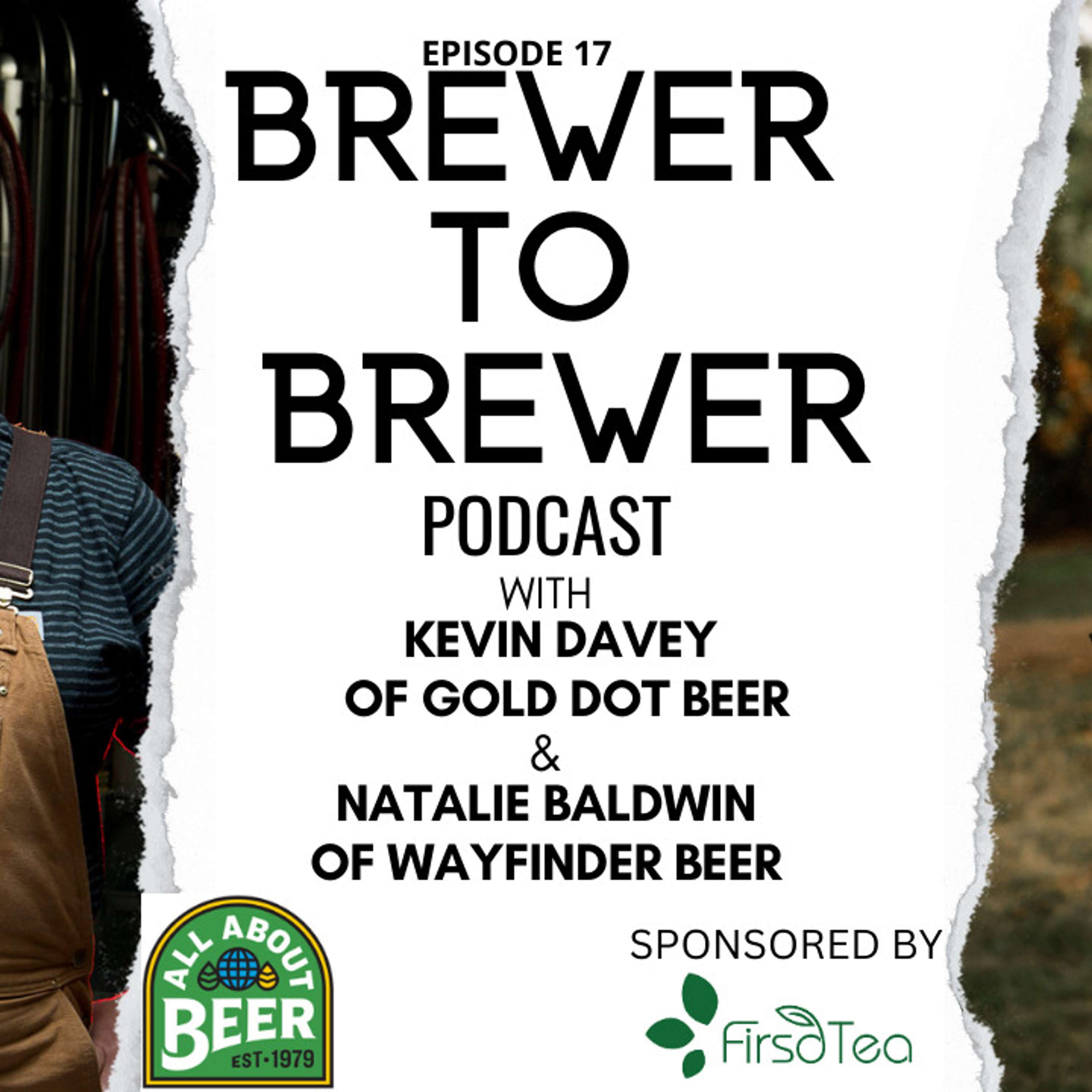 Brewer to Brewer: Kevin Davey and Natalie Rose Baldwin (Ep. 17)