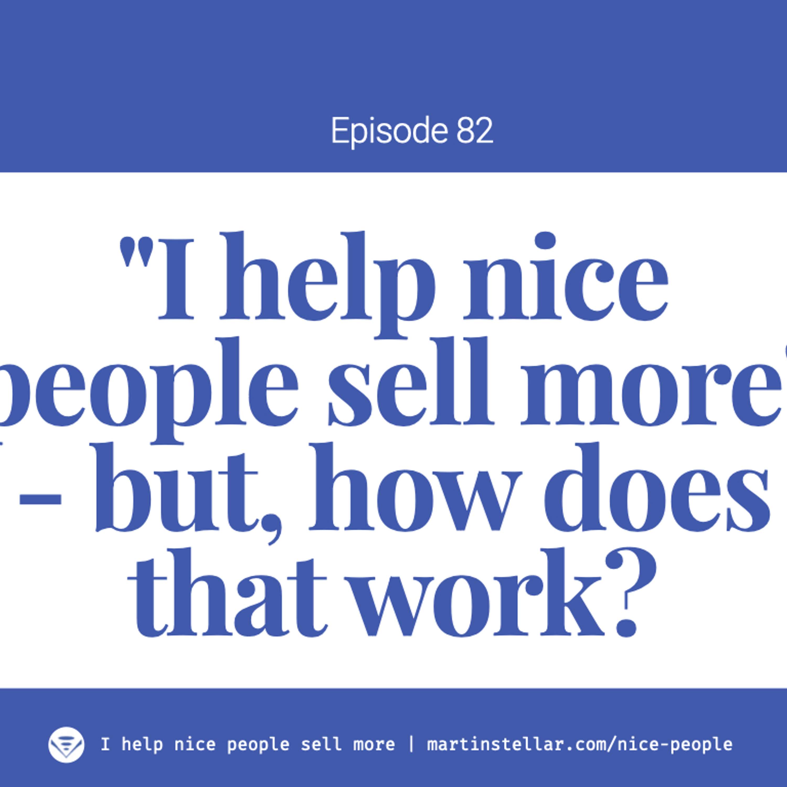 Ep 82: How does this sales coaching thing work?