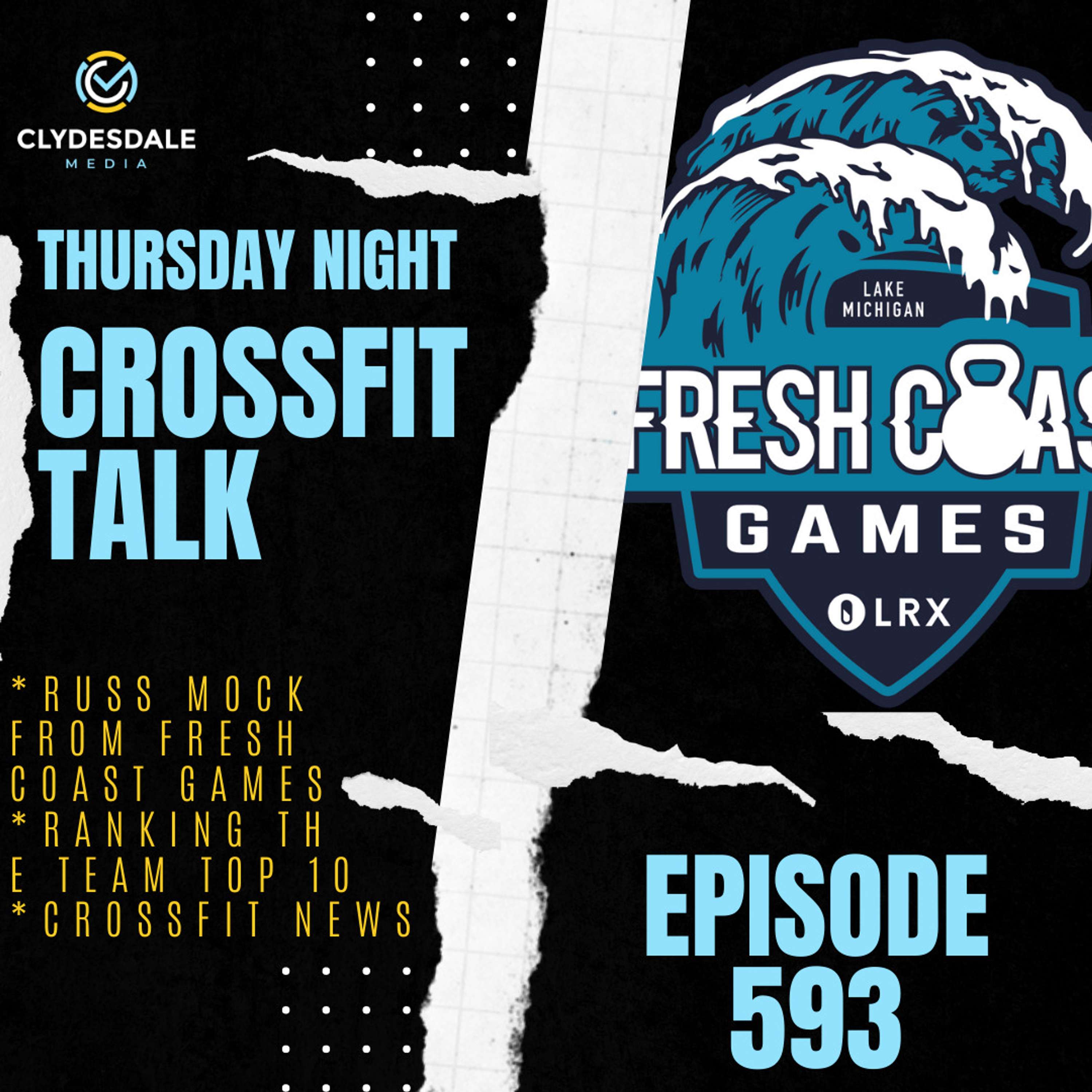 Thursday Night CrossFit Talk - Clydesdale Media | Featuring Fresh Coast Games and our Top 10 Teams