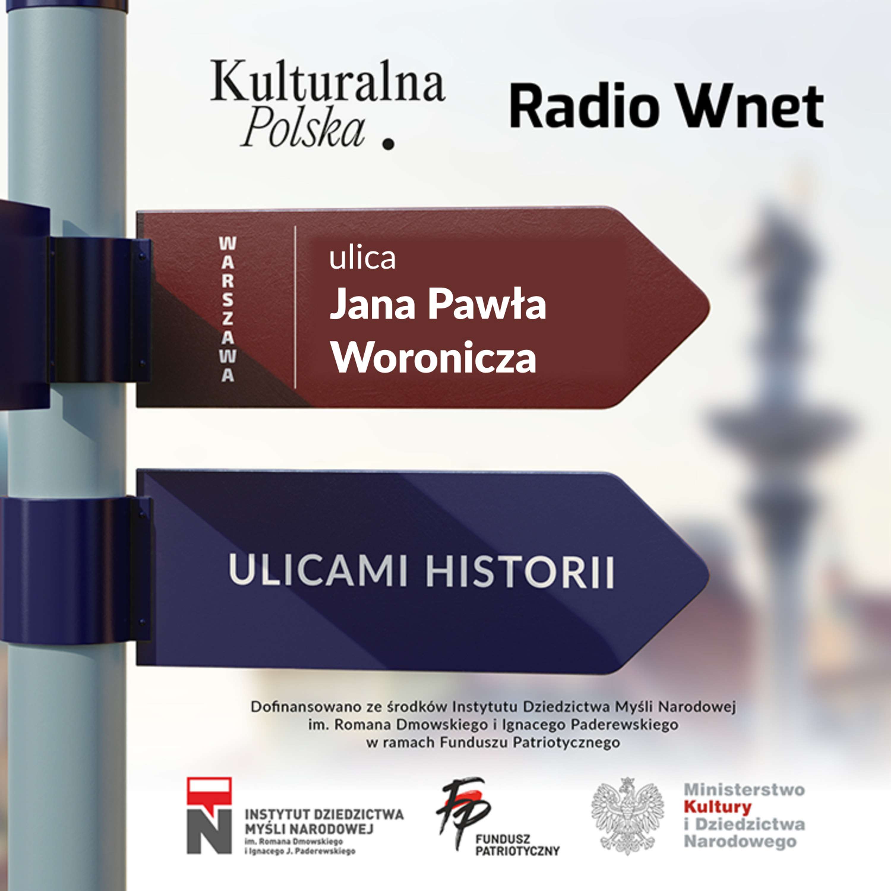 Jan Paweł Woronicz - duchowny, poeta i patron ulicy Woronicza episode artwork