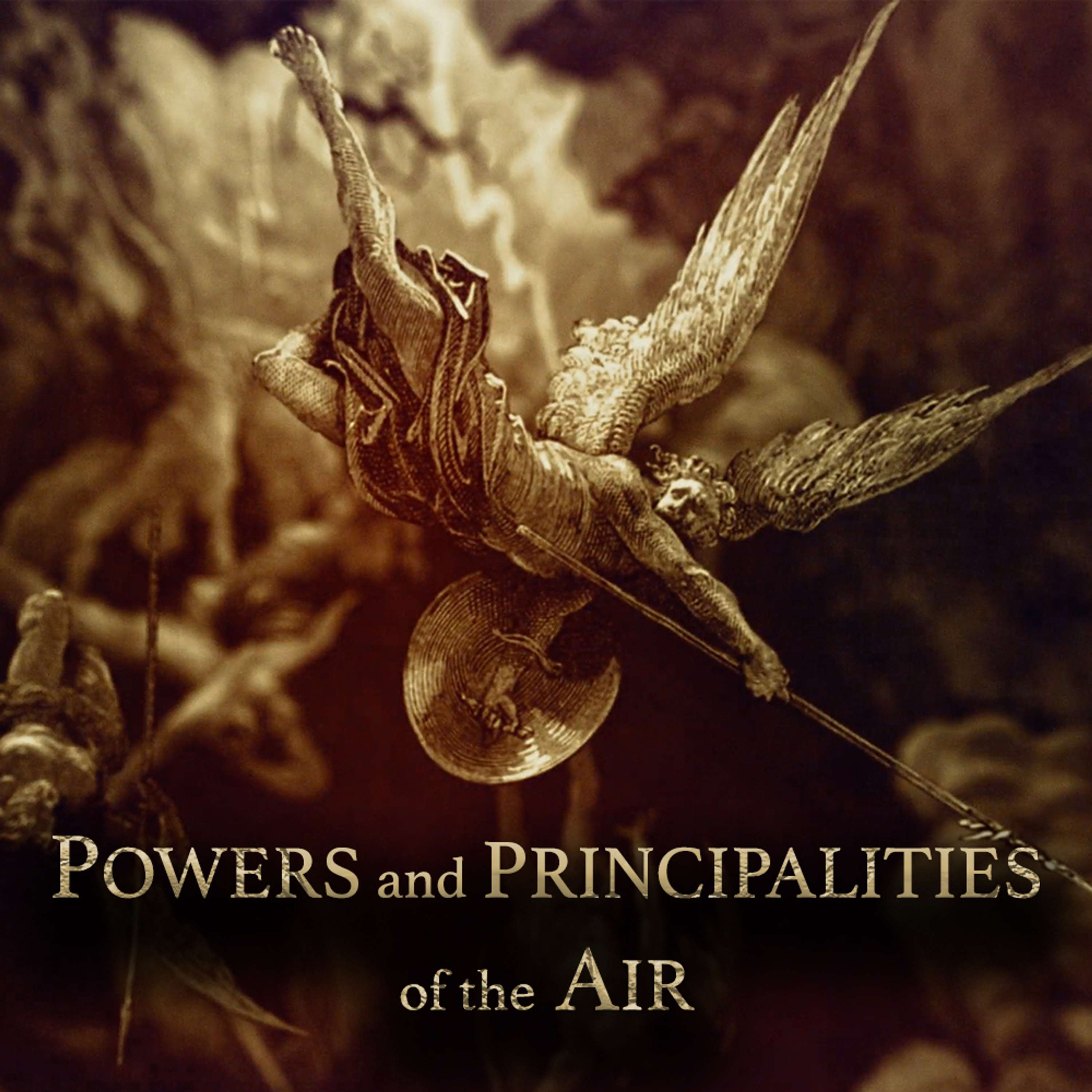 Episode 11- Powers and Principalities of the Air
