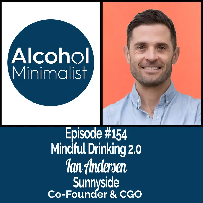 Mindful Drinking 2.0 with Sunnyside Co-Founder Ian Andersen