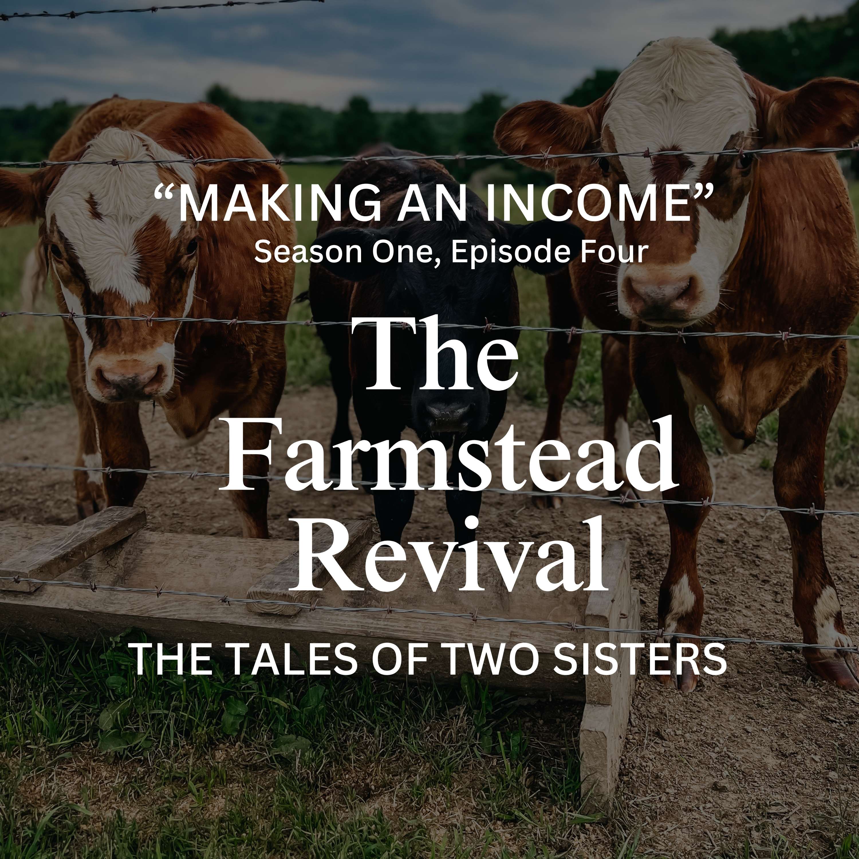 The Farmstead Revival: The Tales of Two Sisters