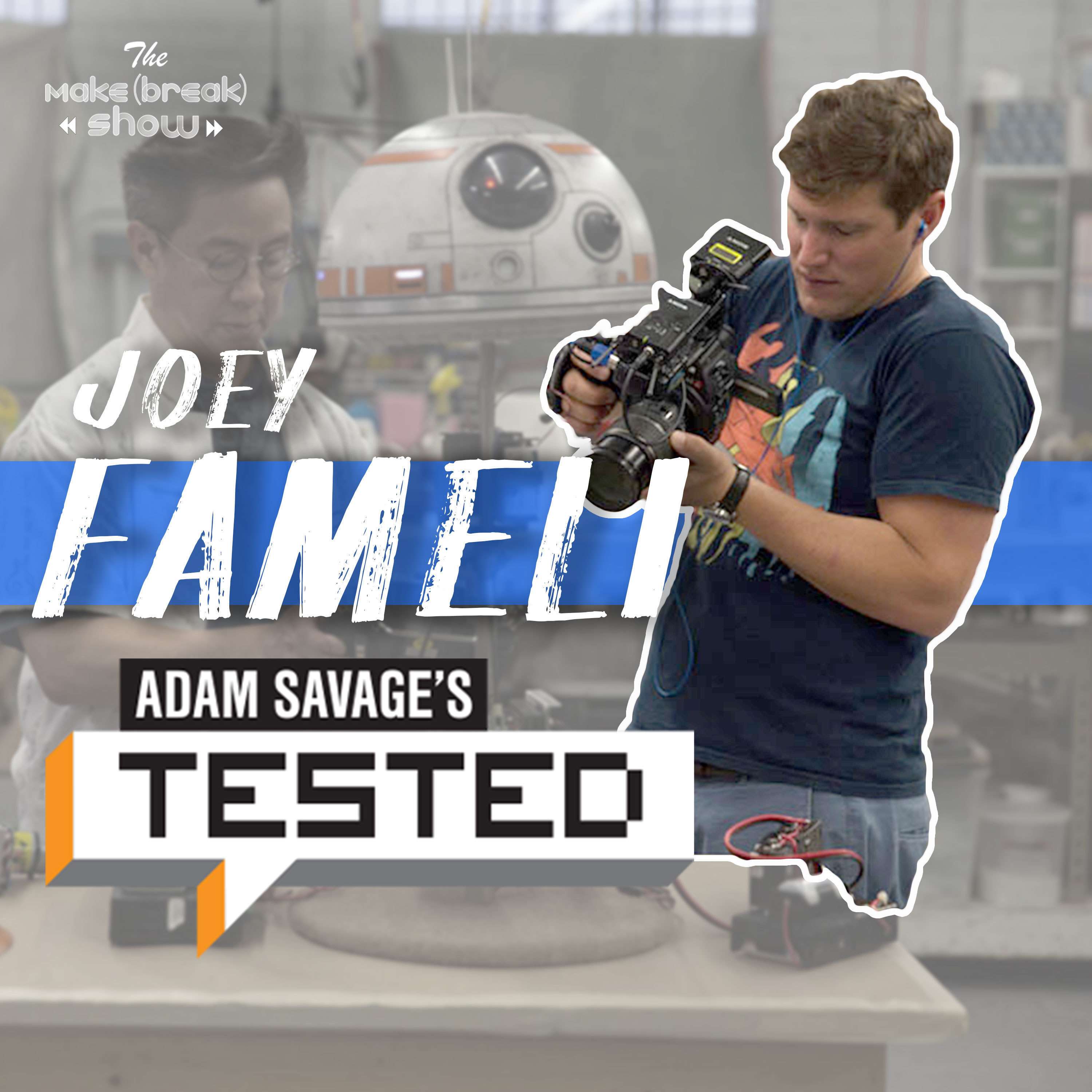 055: Behind the Scenes of Tested with Joey Fameli