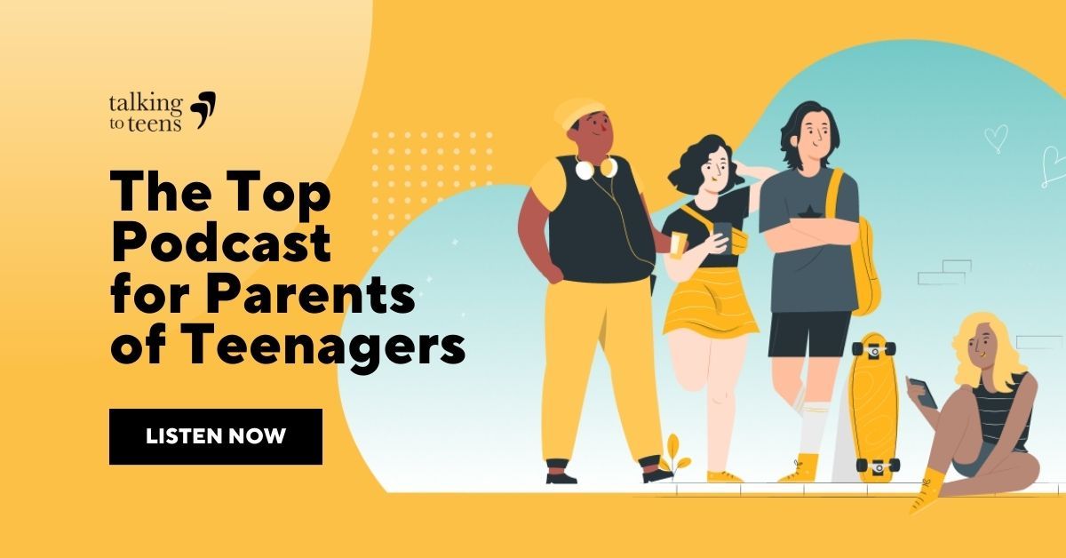 Talking To Teens Expert Tips for Parenting Teenagers Ep 327 Getting