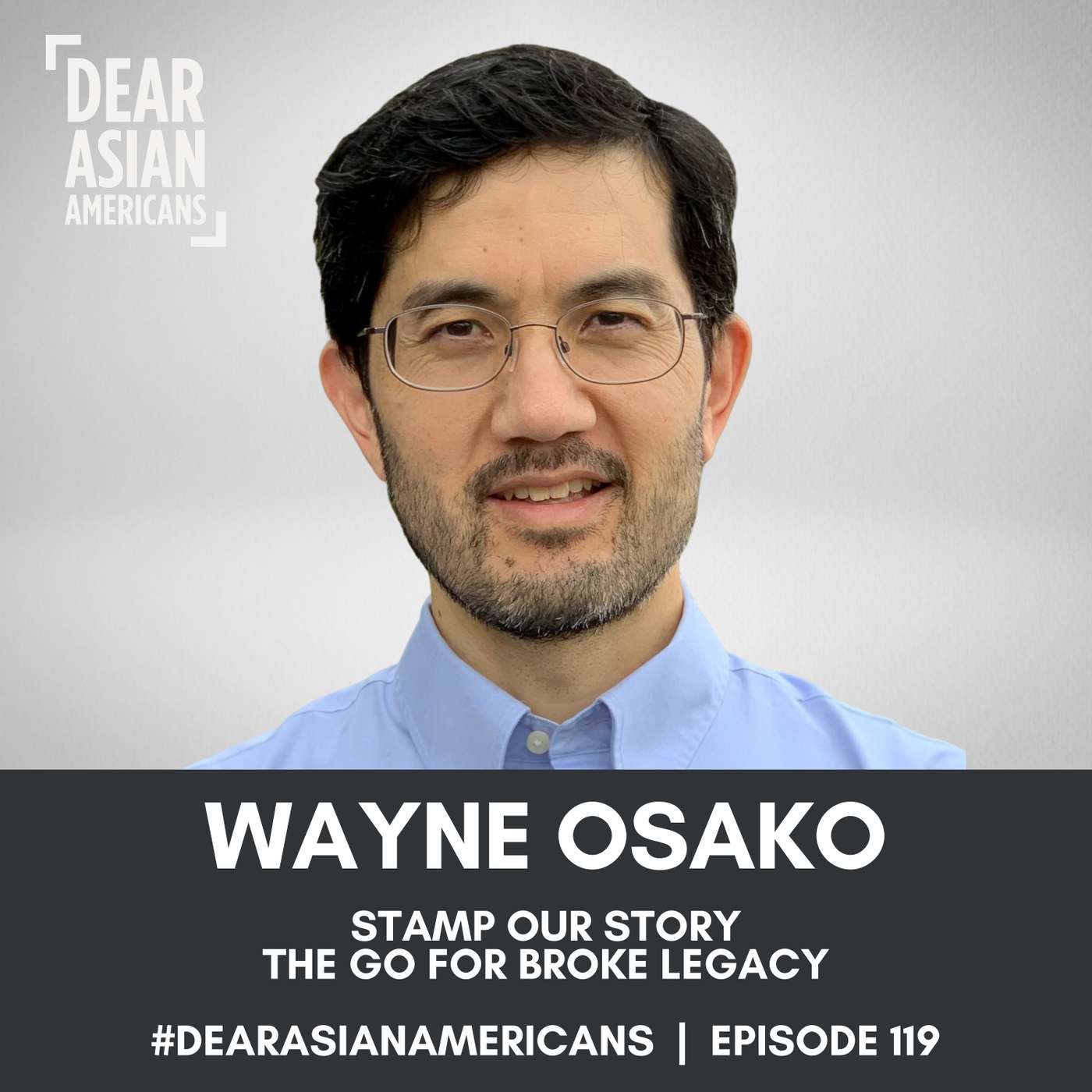 119 // Wayne Osako // Stamp Our Story // The Go For Broke Stamp episode artwork