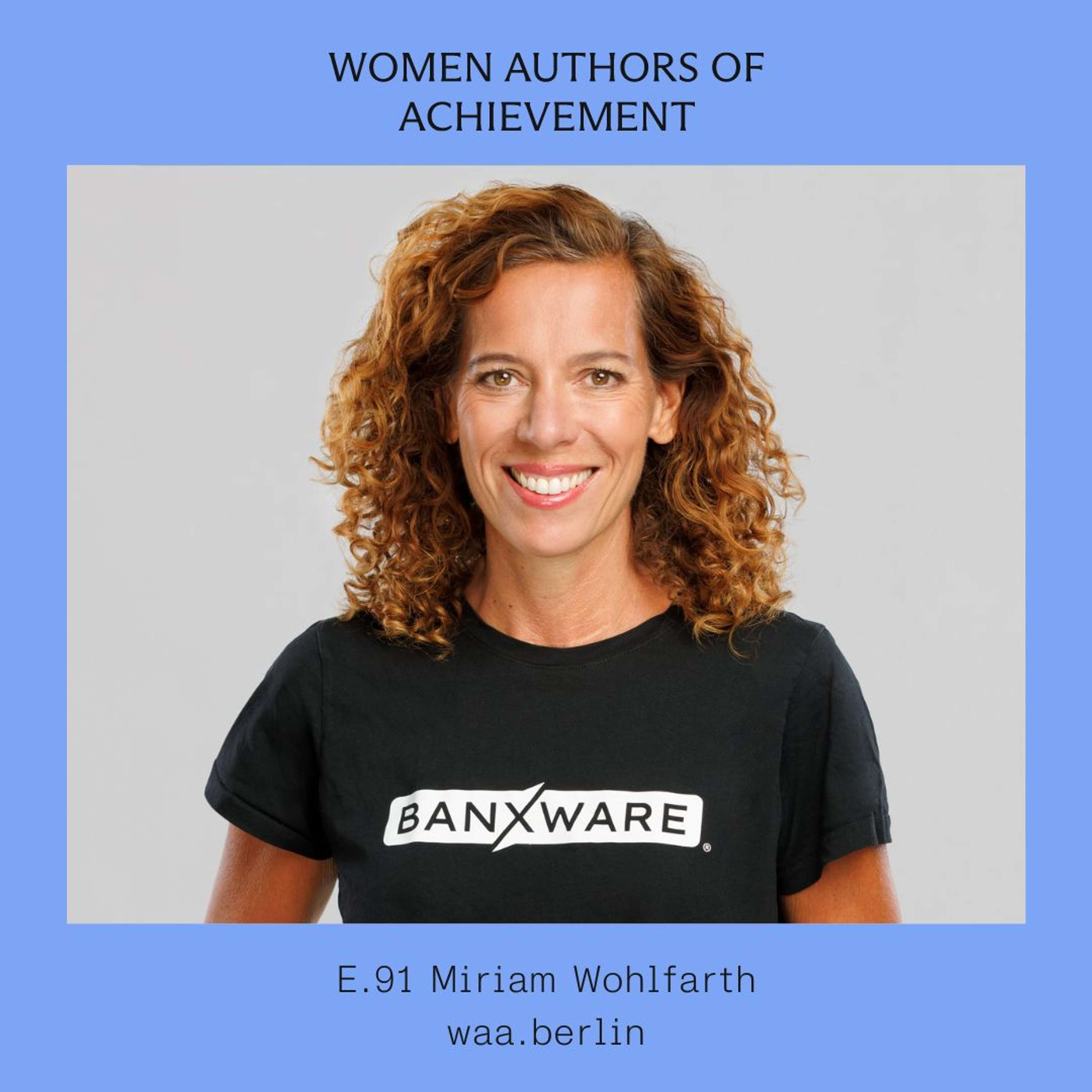 E.91 Learning to pursue things one loves and embracing personal freedom with Miriam Wohlfarth (Live Podcast)