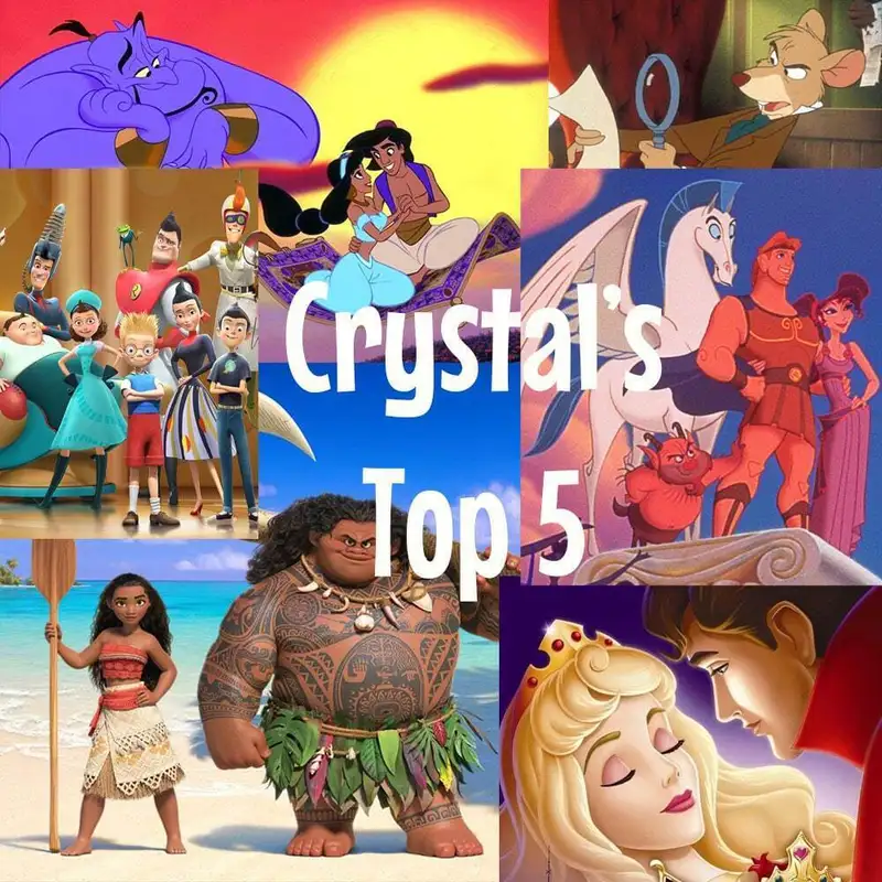 Episode 107: Crystal’s Top 5 Disney Movies