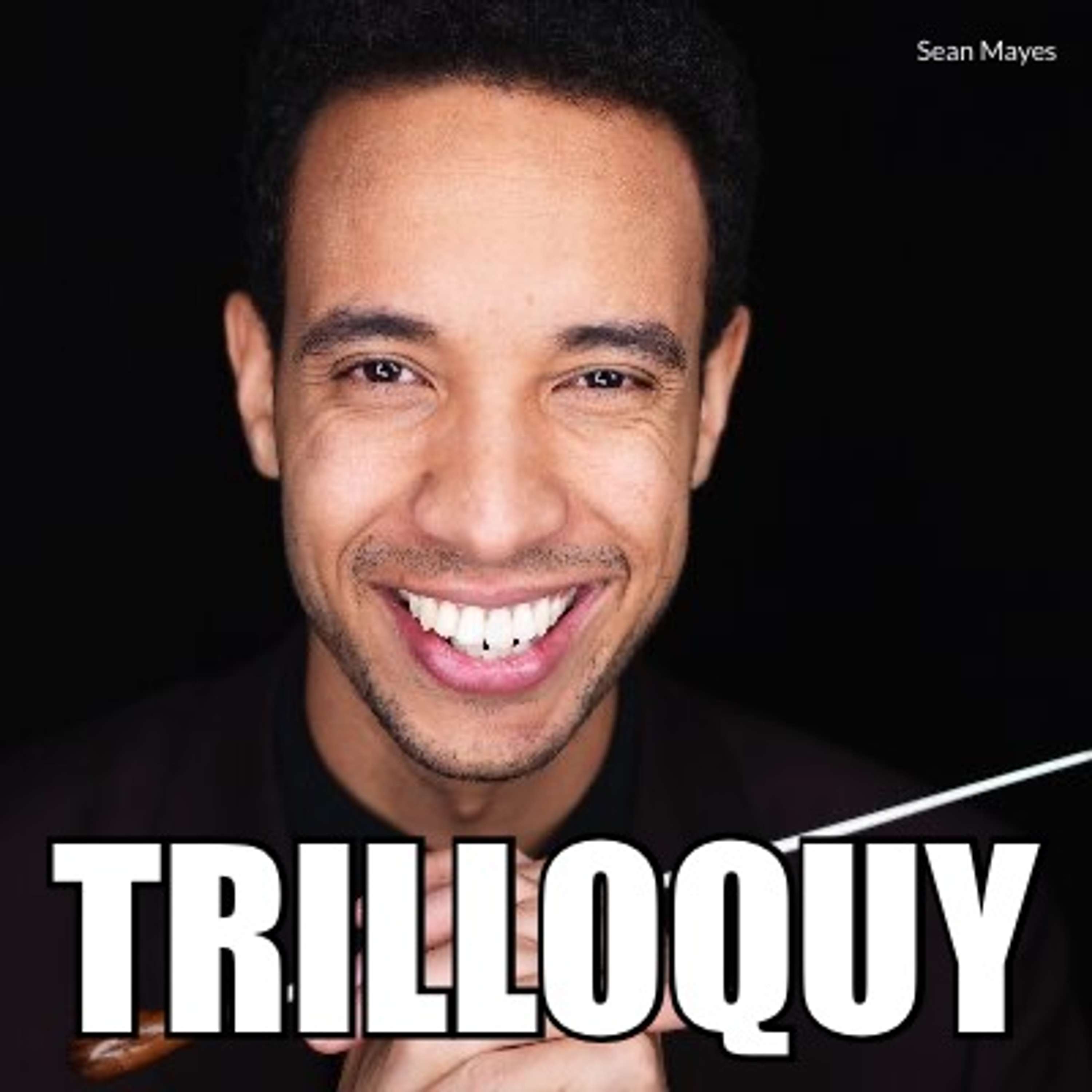 TRILLOQUY
