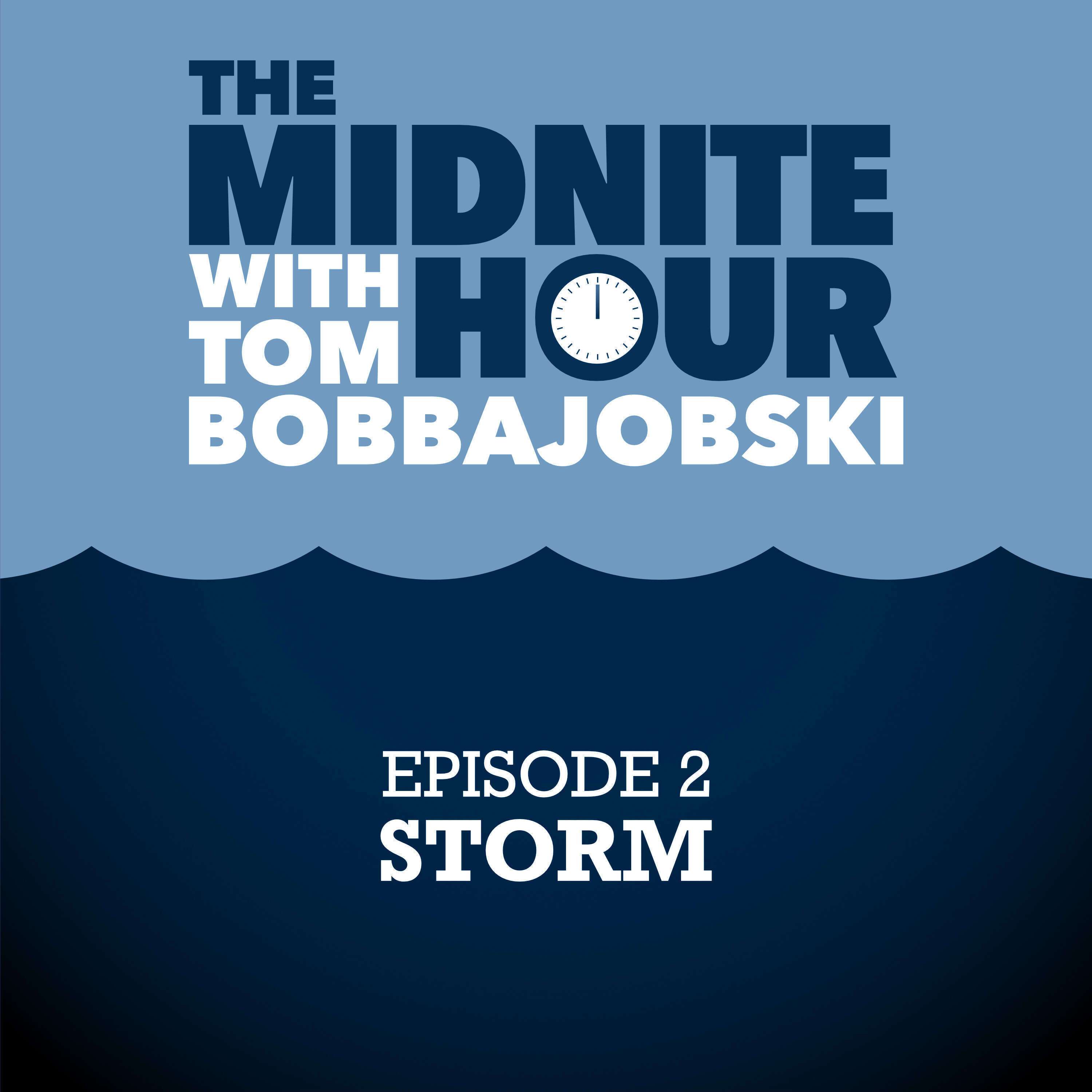 The Midnite Hour-Episode 2-Storm