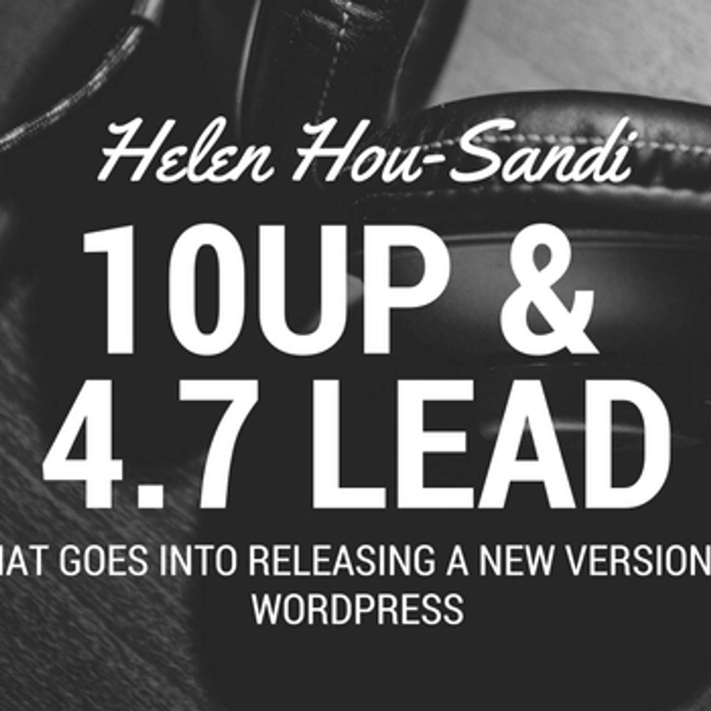 S4 E3: Helen Hou-Sandi on Contributing to WordPress