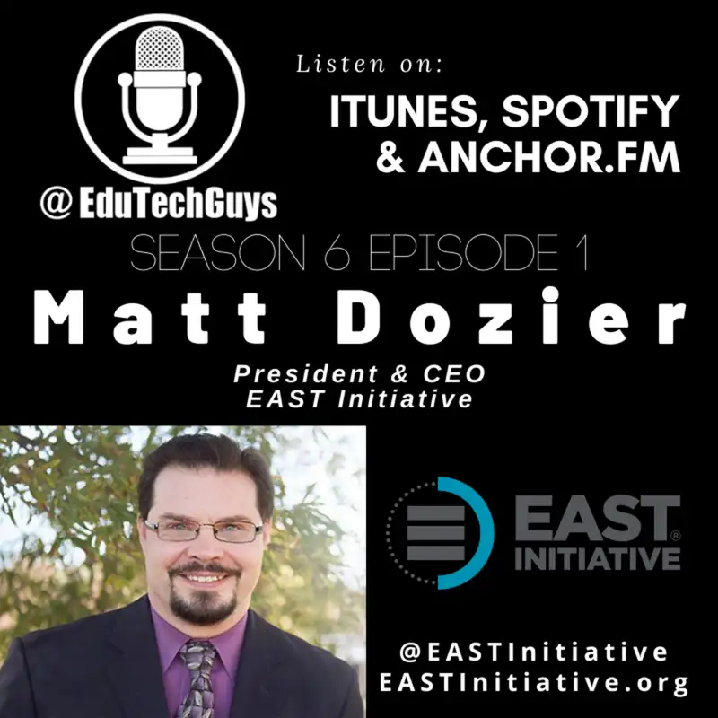 S6E1 - Matt Dozier - EAST Initiative