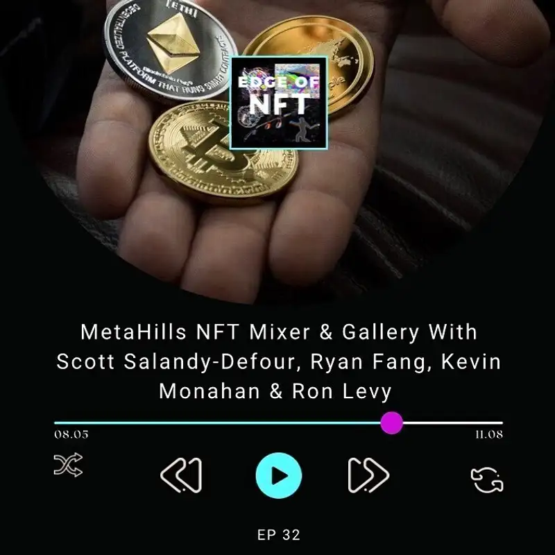 MetaHills NFT Mixer & Gallery With Scott Salandy-Defour (Liquidstar), Ryan Fang (Bounce.Finance), Kevin Monahan (EcoFi) & Ron Levy (The Crypto Company)