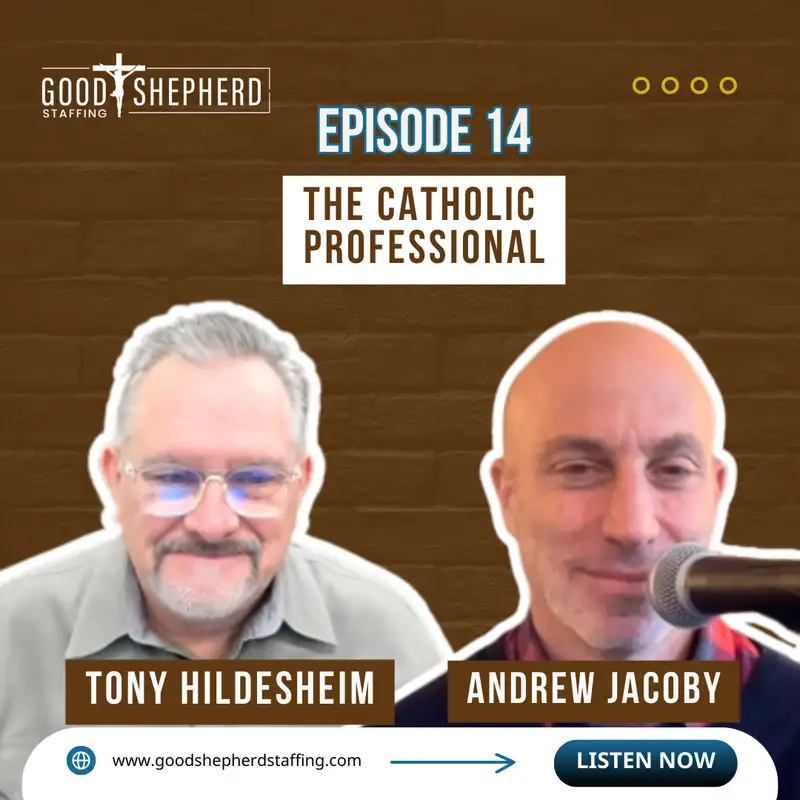 Episode 14: From Marine to Catholic Leader: Tony Hildesheim on Faith, Leadership, and Purpose