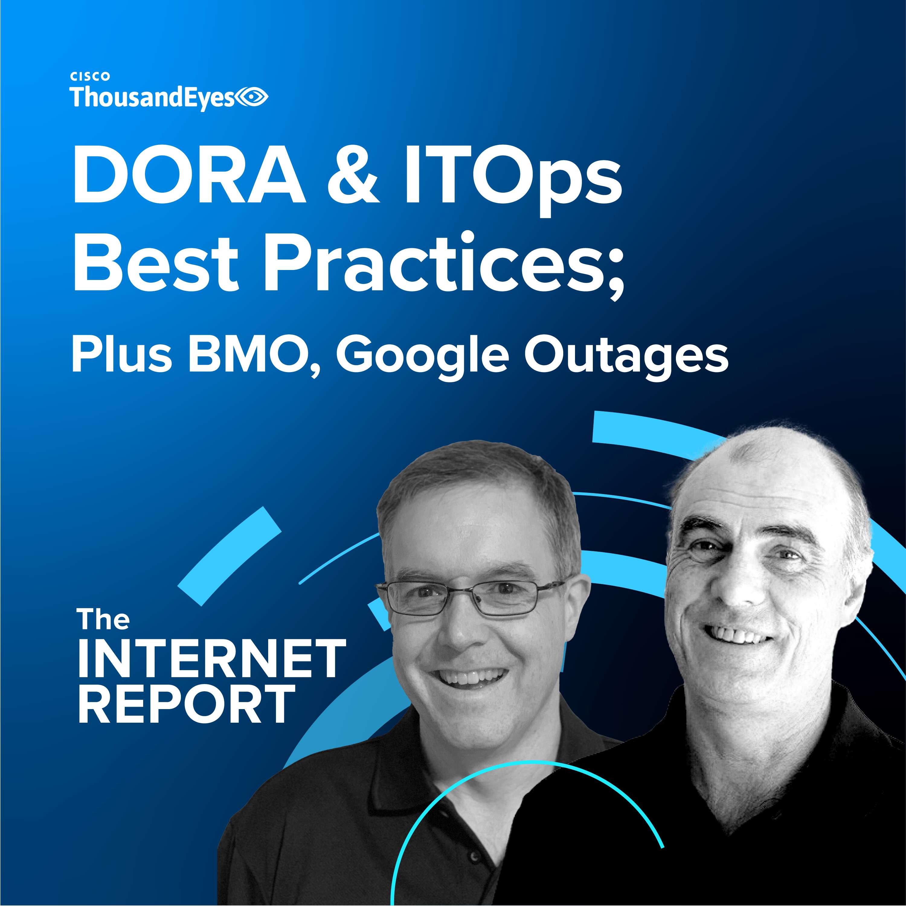 DORA & ITOps Best Practices; Plus BMO, Google Outages - podcast episode cover