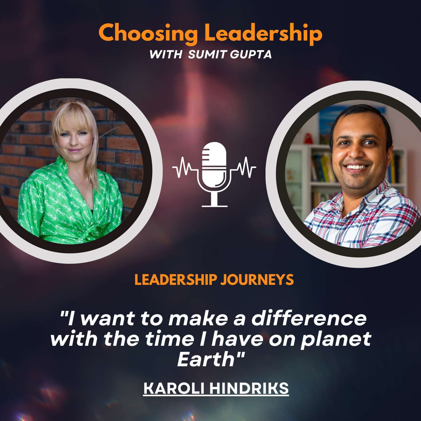 Choosing Leadership with Sumit Gupta