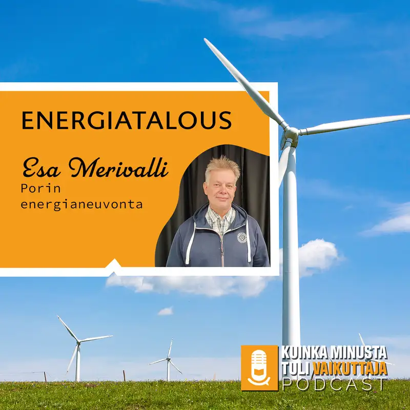 Energiatalous ja tulevaisuuden energiamuodot | projektinjohtaja Esa Merivalli, Porin energianeuvonta