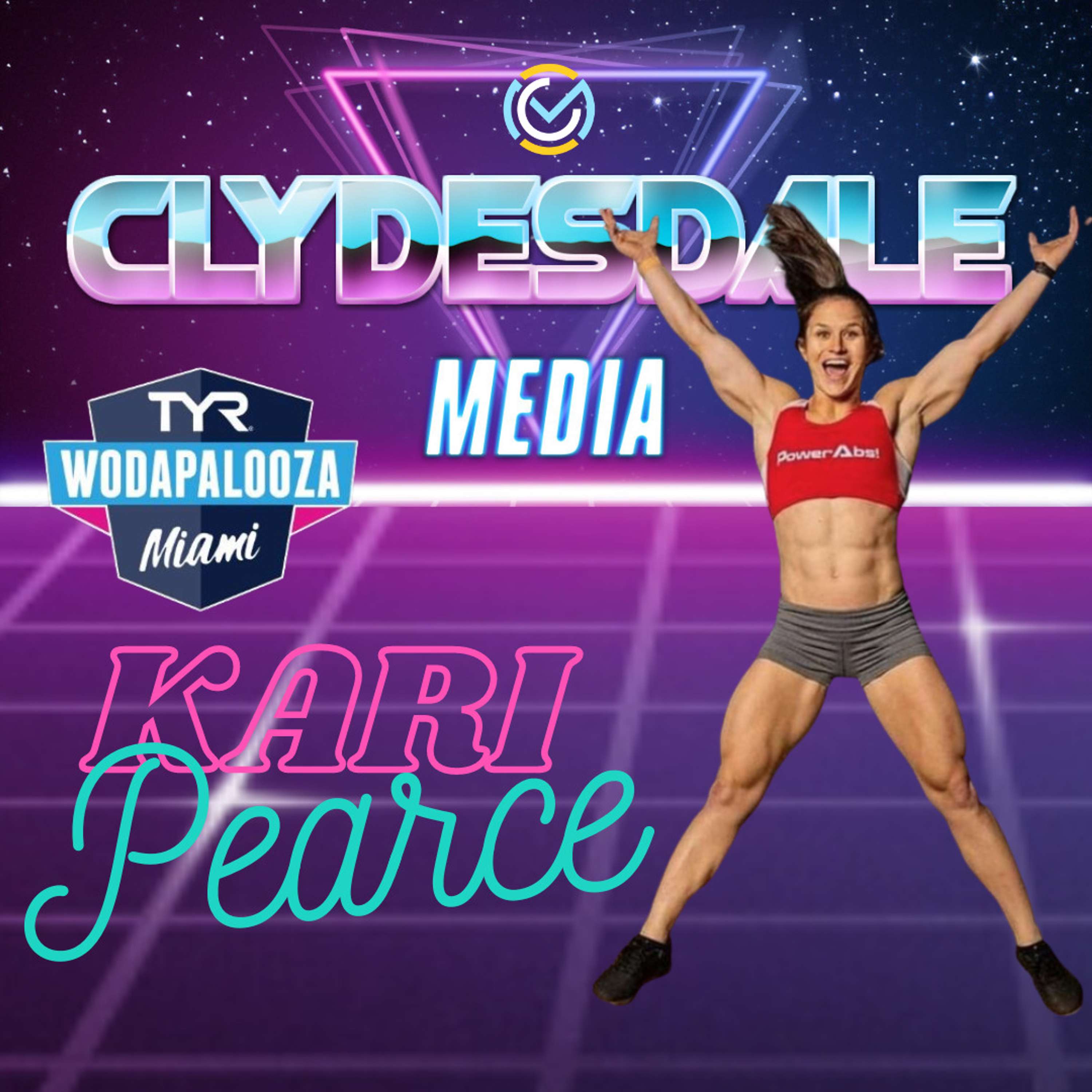 Kari Pearce - Clydesdale Media Podcast LIVE! at Wodapalooza - Back on the Comp Floor One last time?