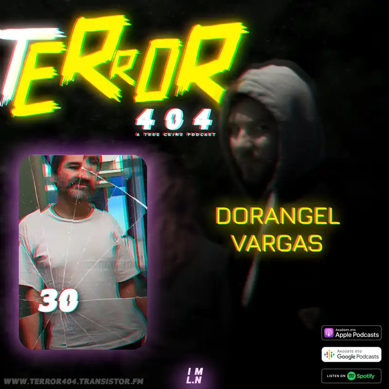 Ο Χάνιμπαλ Λέκτερ των Άνδεων | Dorángel Vargas | Terror 404 #30